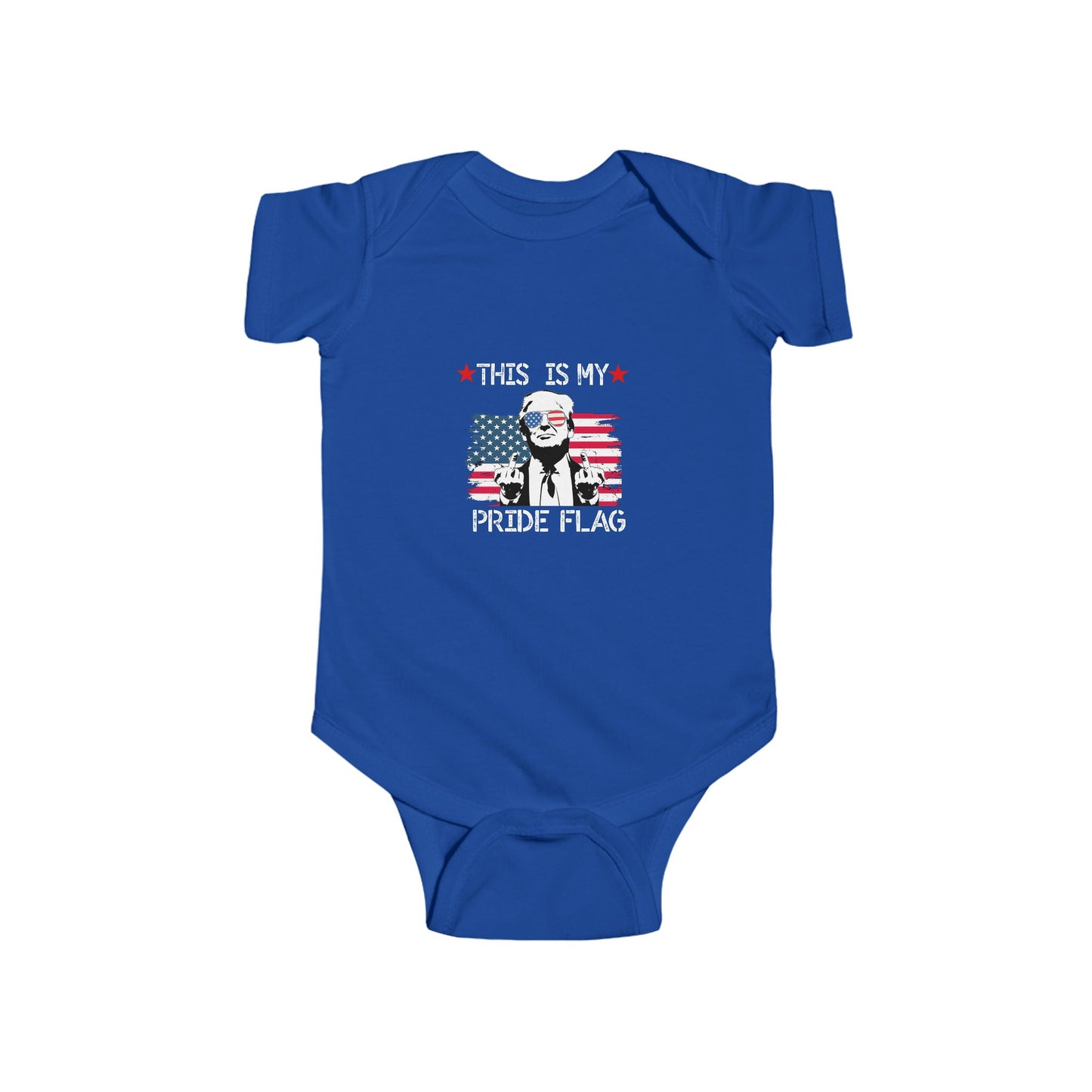 Trump This Is My Pride Flag Infant Onesie