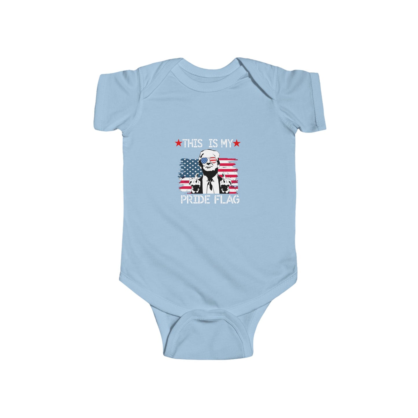 Trump This Is My Pride Flag Infant Onesie