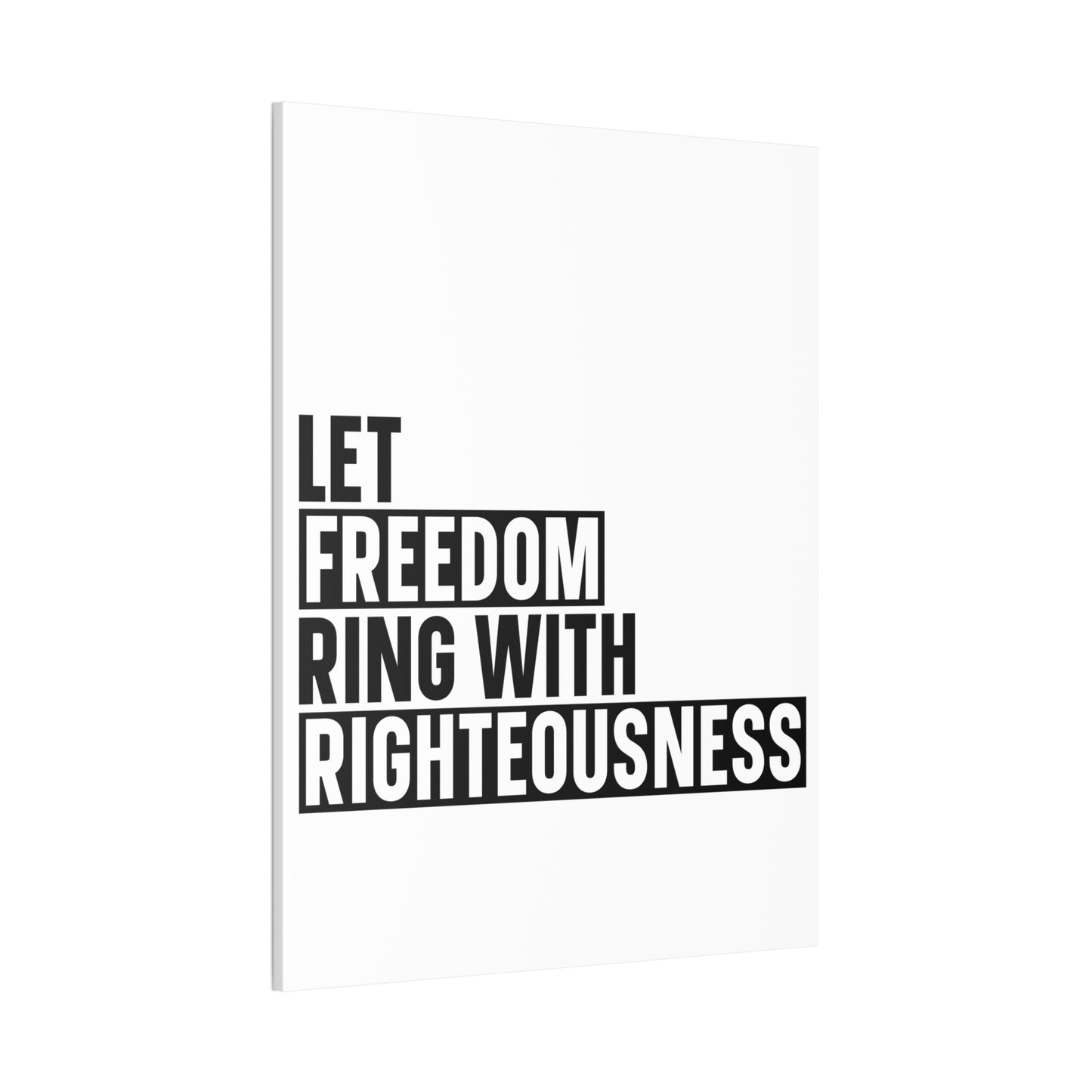 Let Freedom Ring with Righteousness Canvas