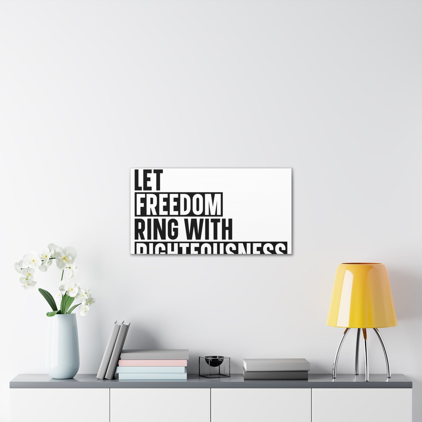 Let Freedom Ring with Righteousness Canvas
