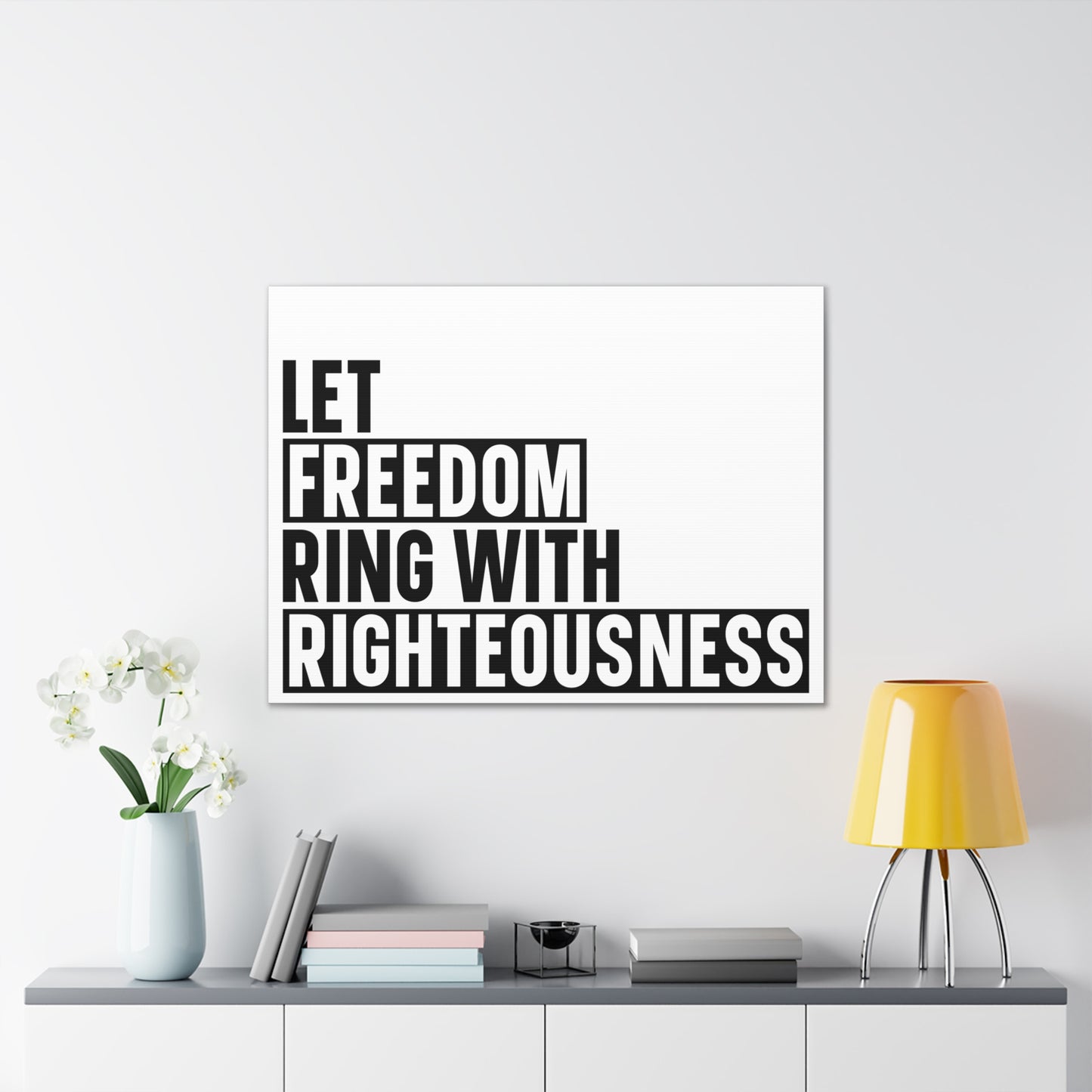 Let Freedom Ring with Righteousness Canvas