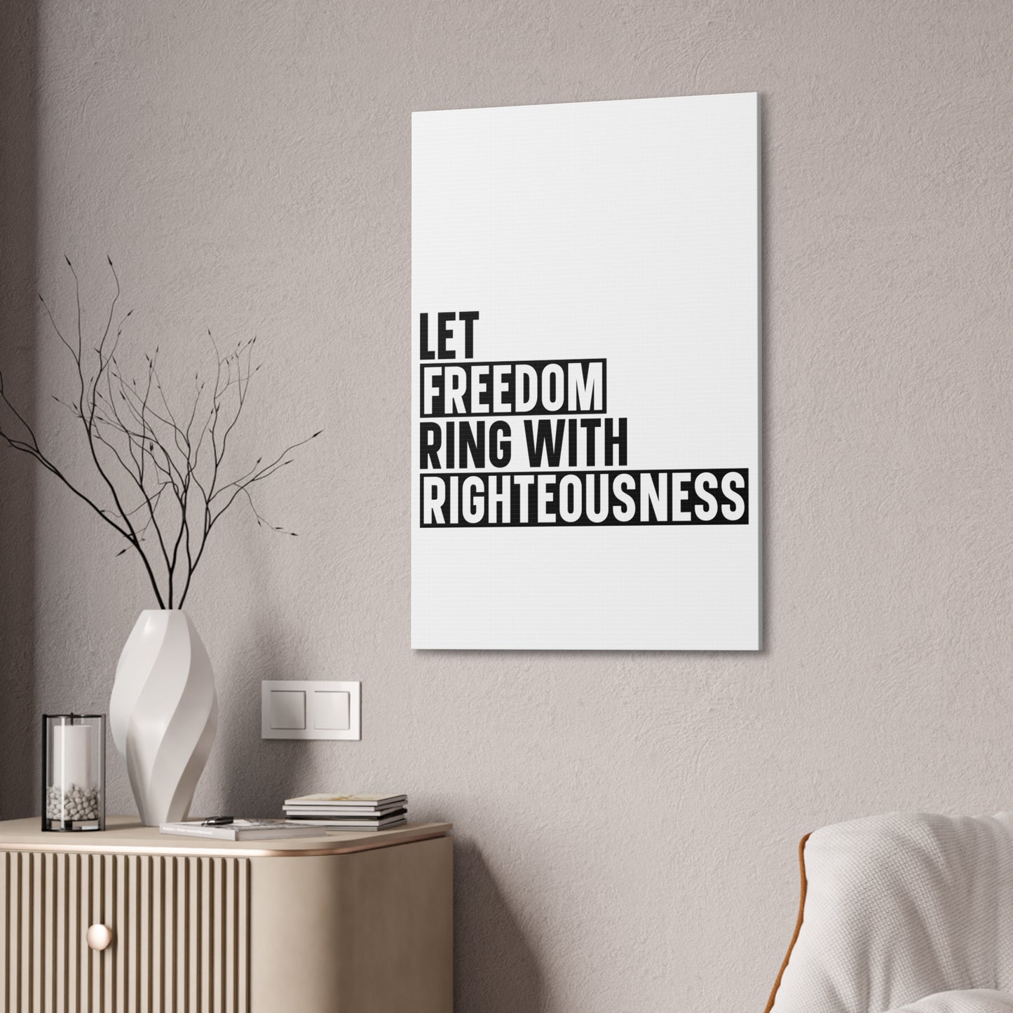Let Freedom Ring with Righteousness Canvas