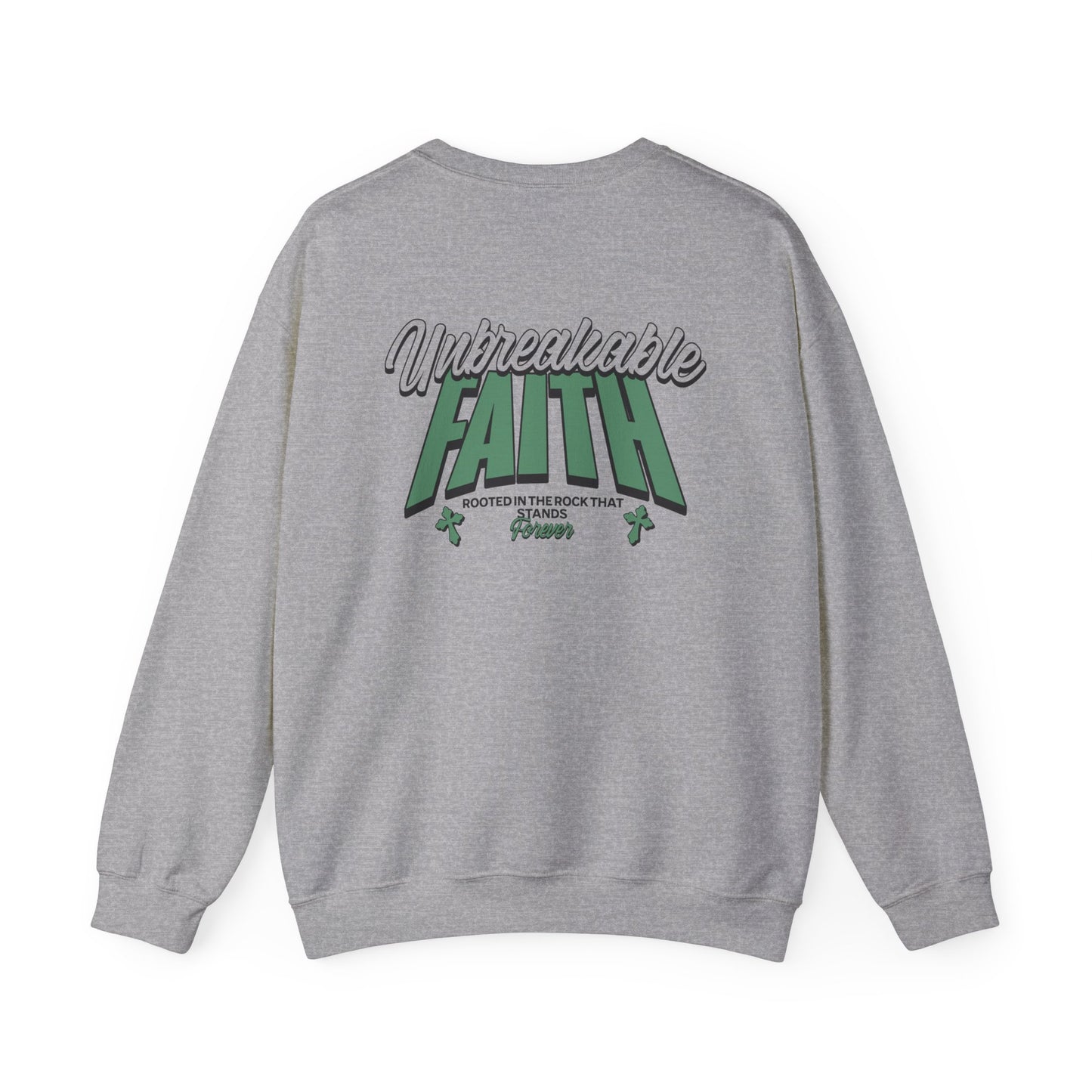 Unbreakable Faith Themed Unisex Sweatshirt