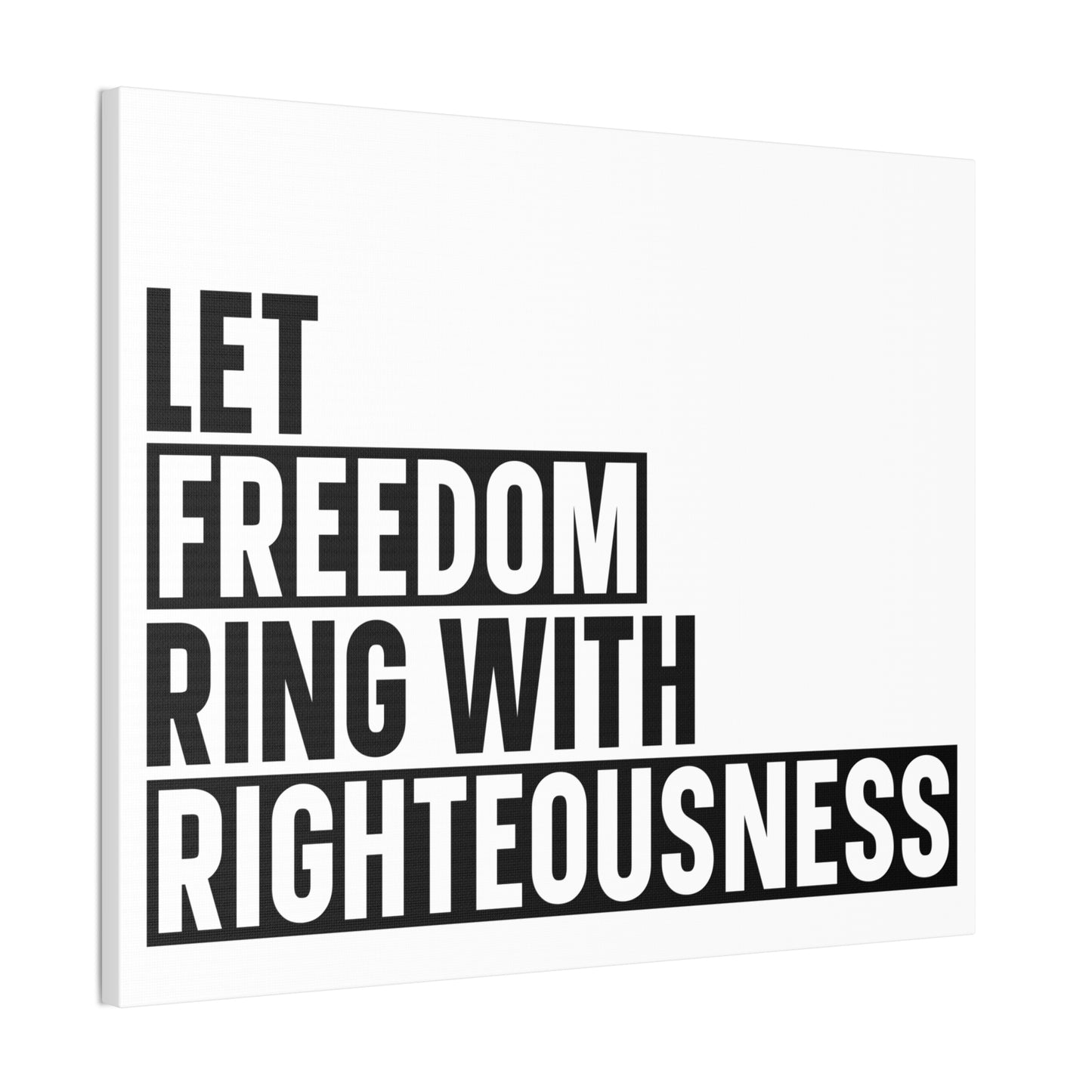 Let Freedom Ring with Righteousness Canvas
