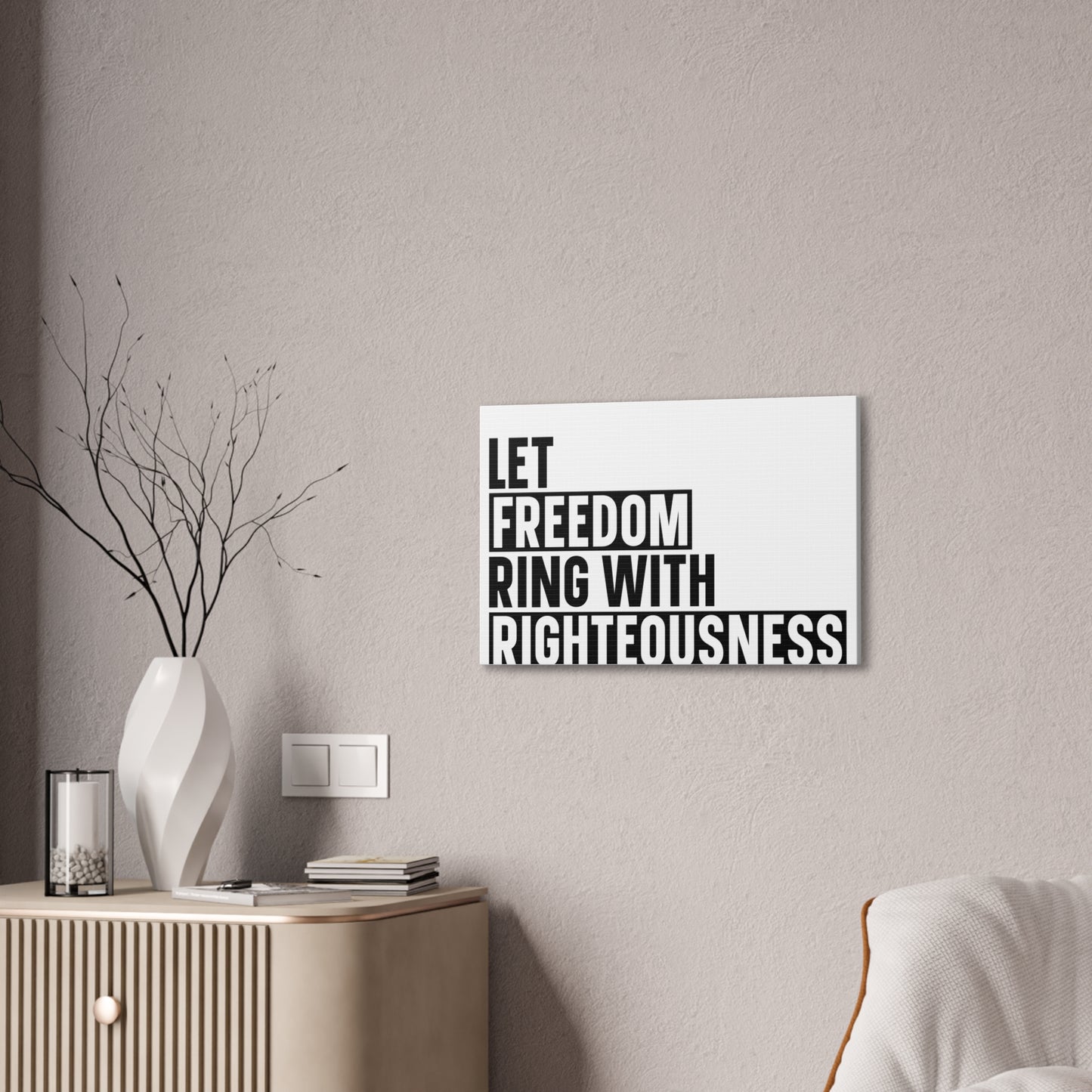 Let Freedom Ring with Righteousness Canvas