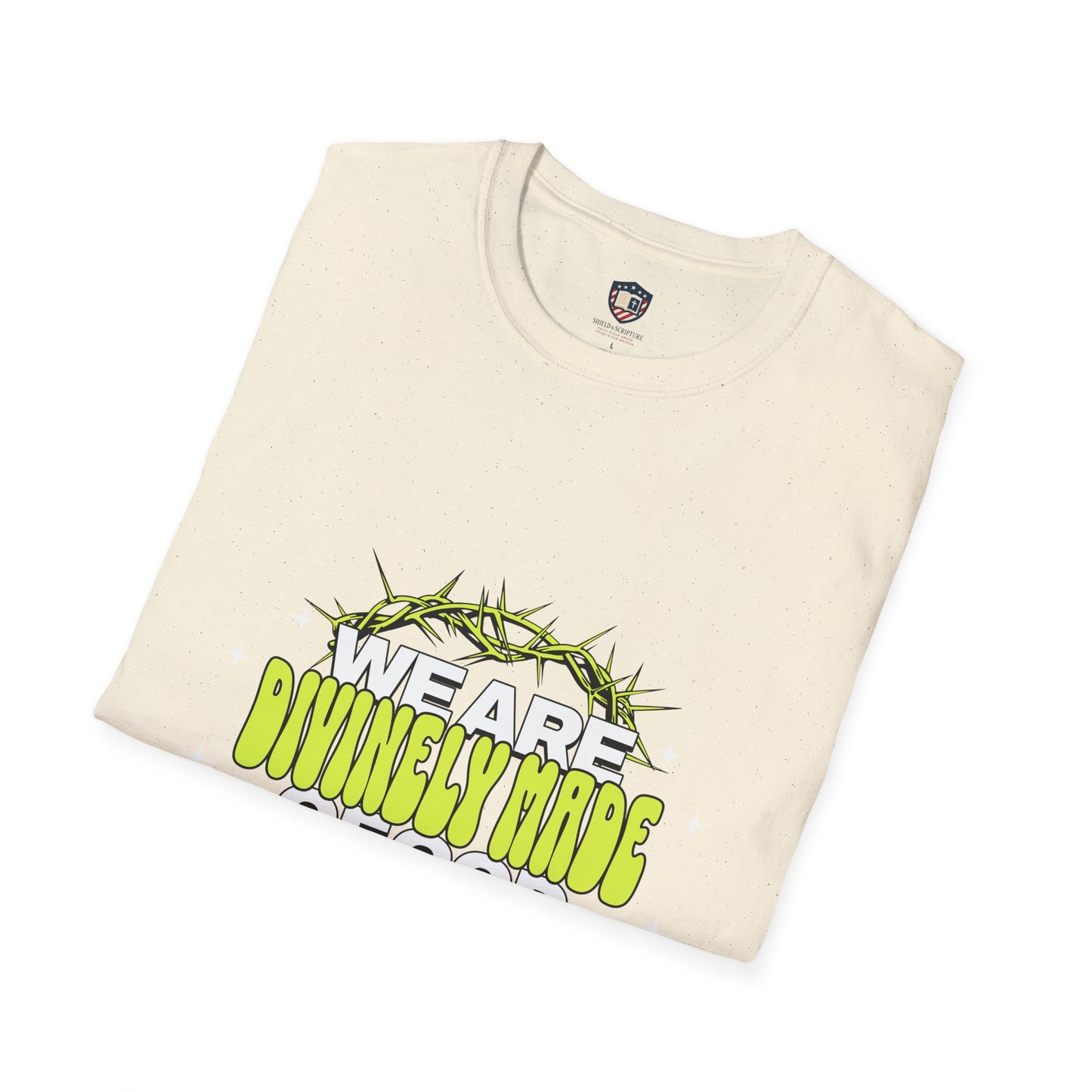 We are Divinely Made of God Inspired Unisex T-shirt