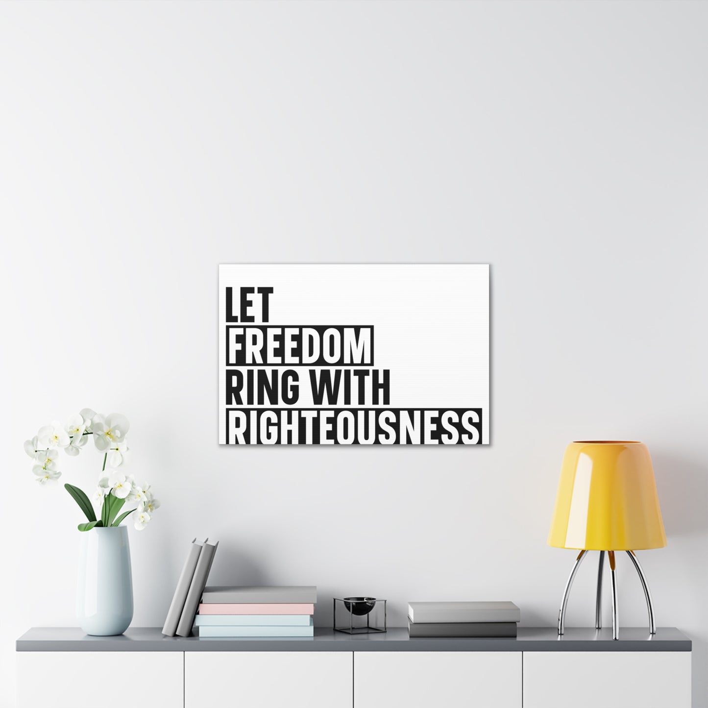 Let Freedom Ring with Righteousness Canvas