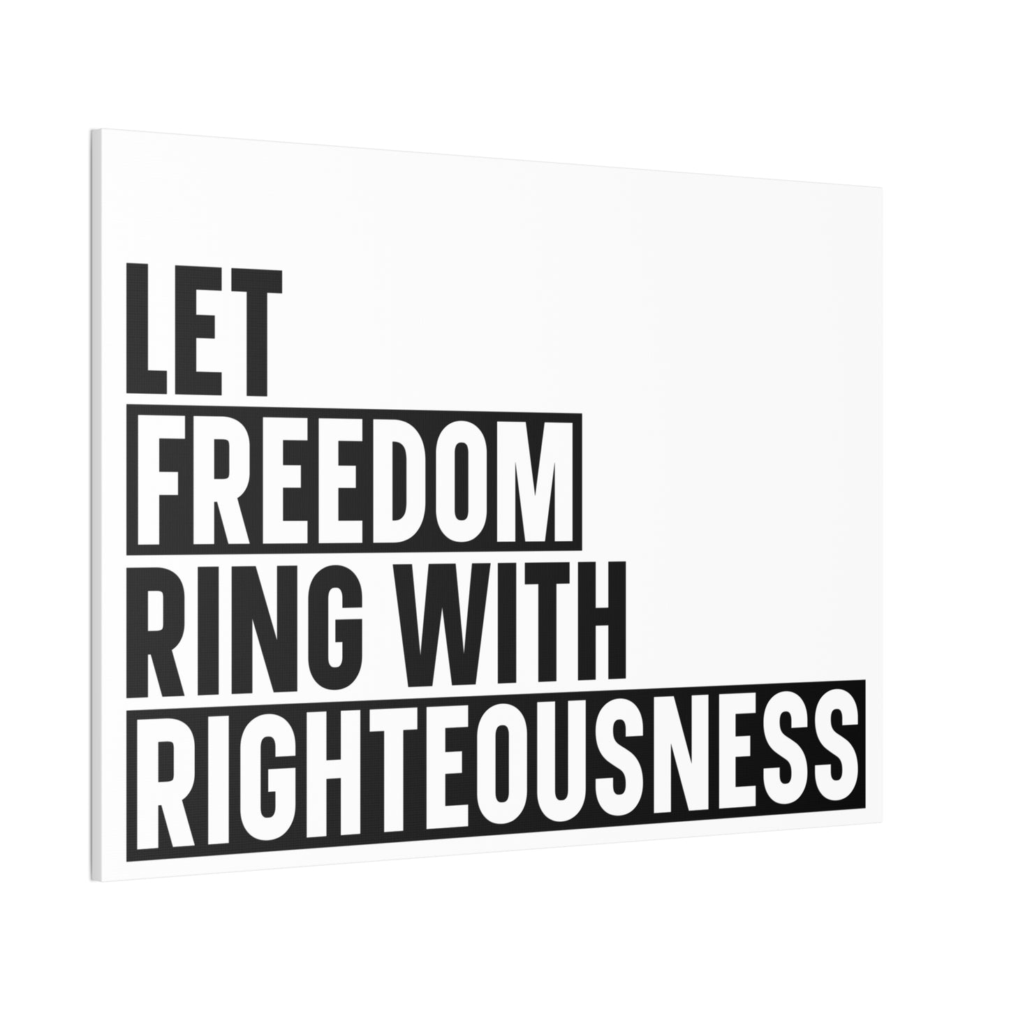 Let Freedom Ring with Righteousness Canvas