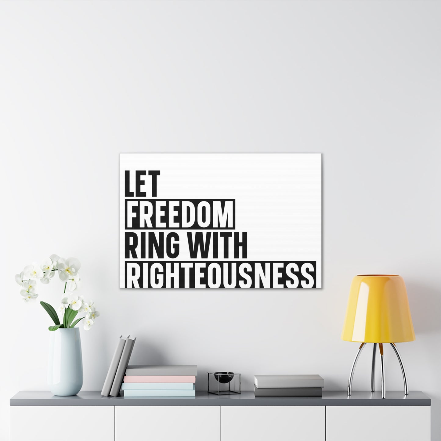 Let Freedom Ring with Righteousness Canvas