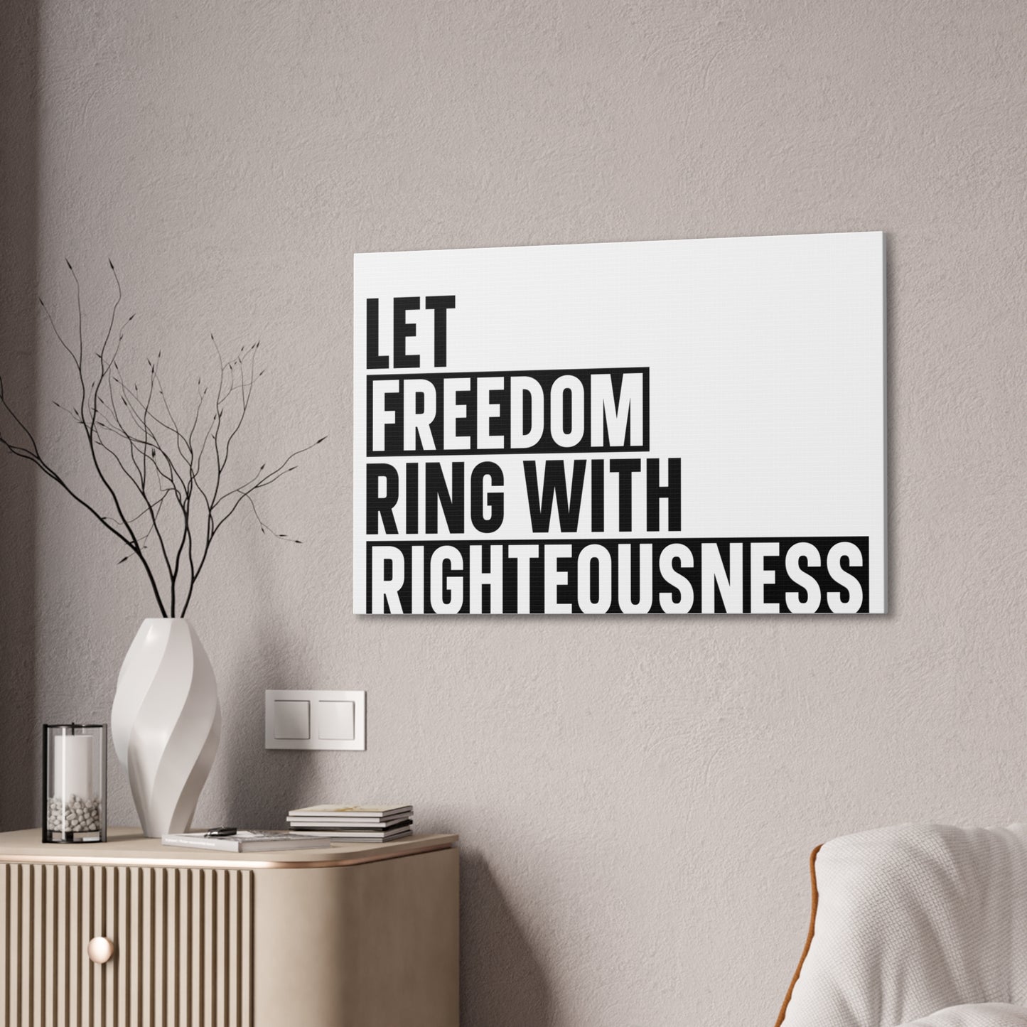 Let Freedom Ring with Righteousness Canvas