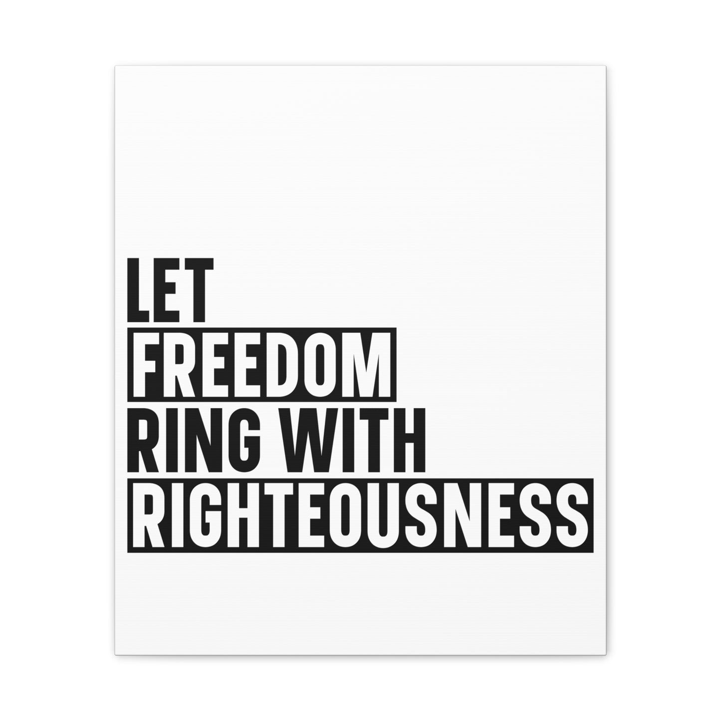 Let Freedom Ring with Righteousness Canvas