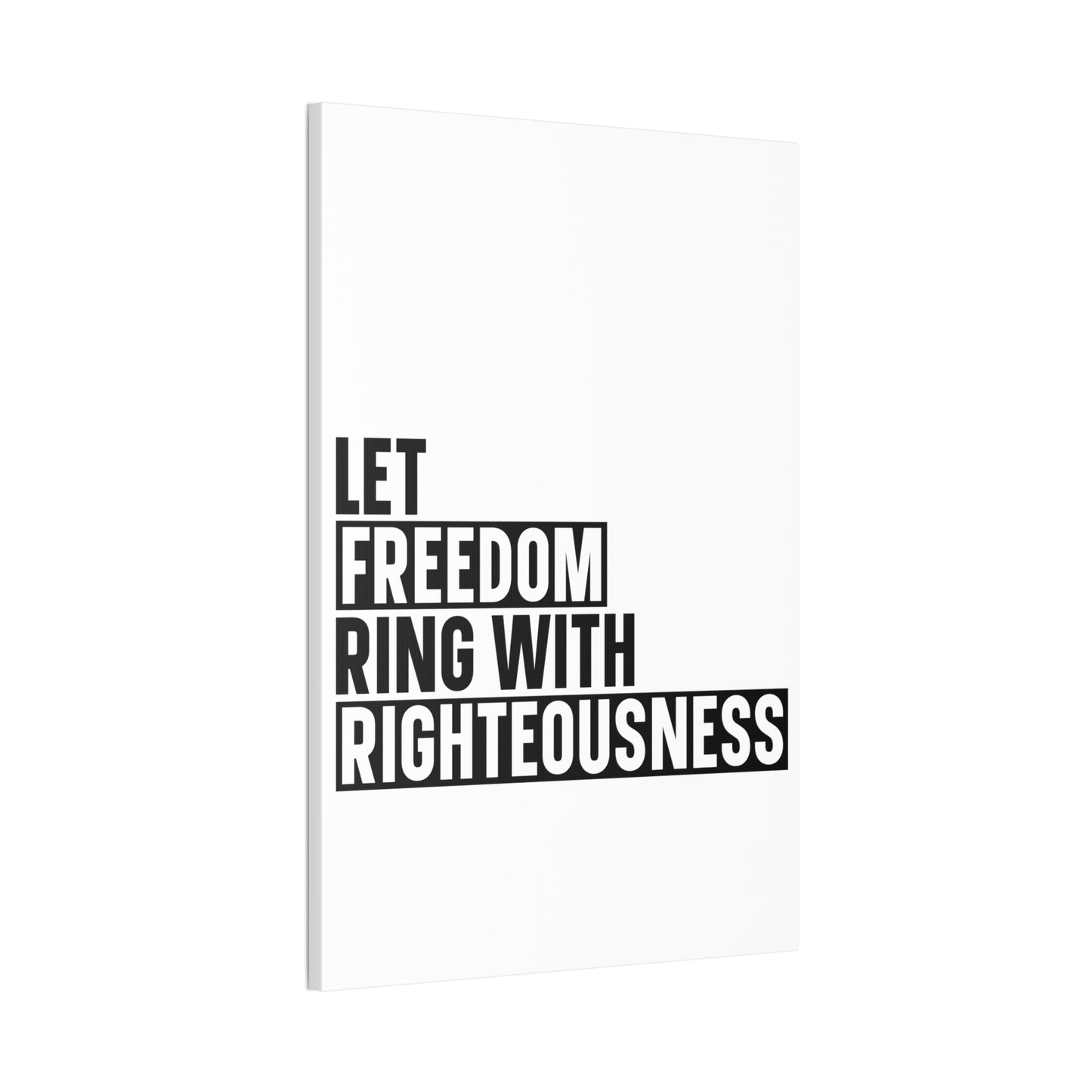 Let Freedom Ring with Righteousness Canvas