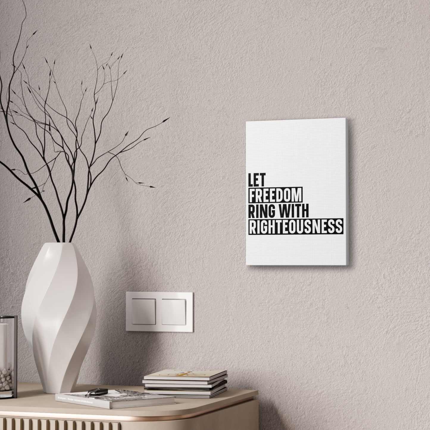 Let Freedom Ring with Righteousness Canvas