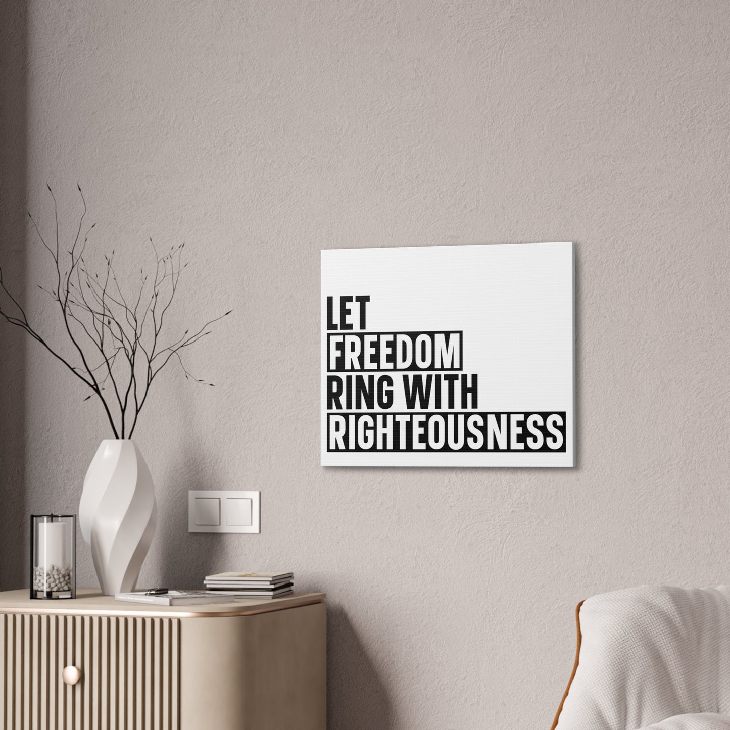 Let Freedom Ring with Righteousness Canvas