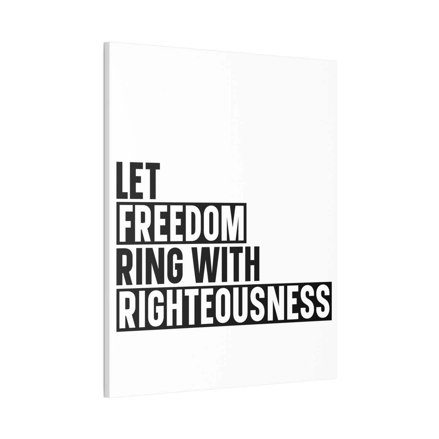 Let Freedom Ring with Righteousness Canvas