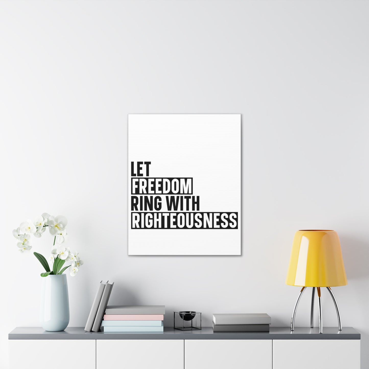 Let Freedom Ring with Righteousness Canvas