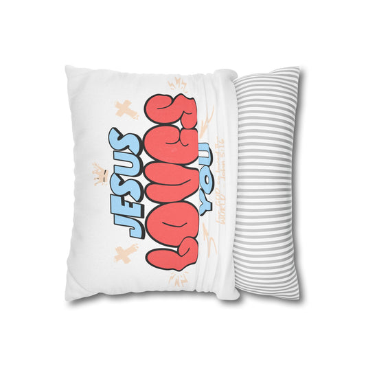 Jesus Loves You Spun Polyester Square Pillowcase