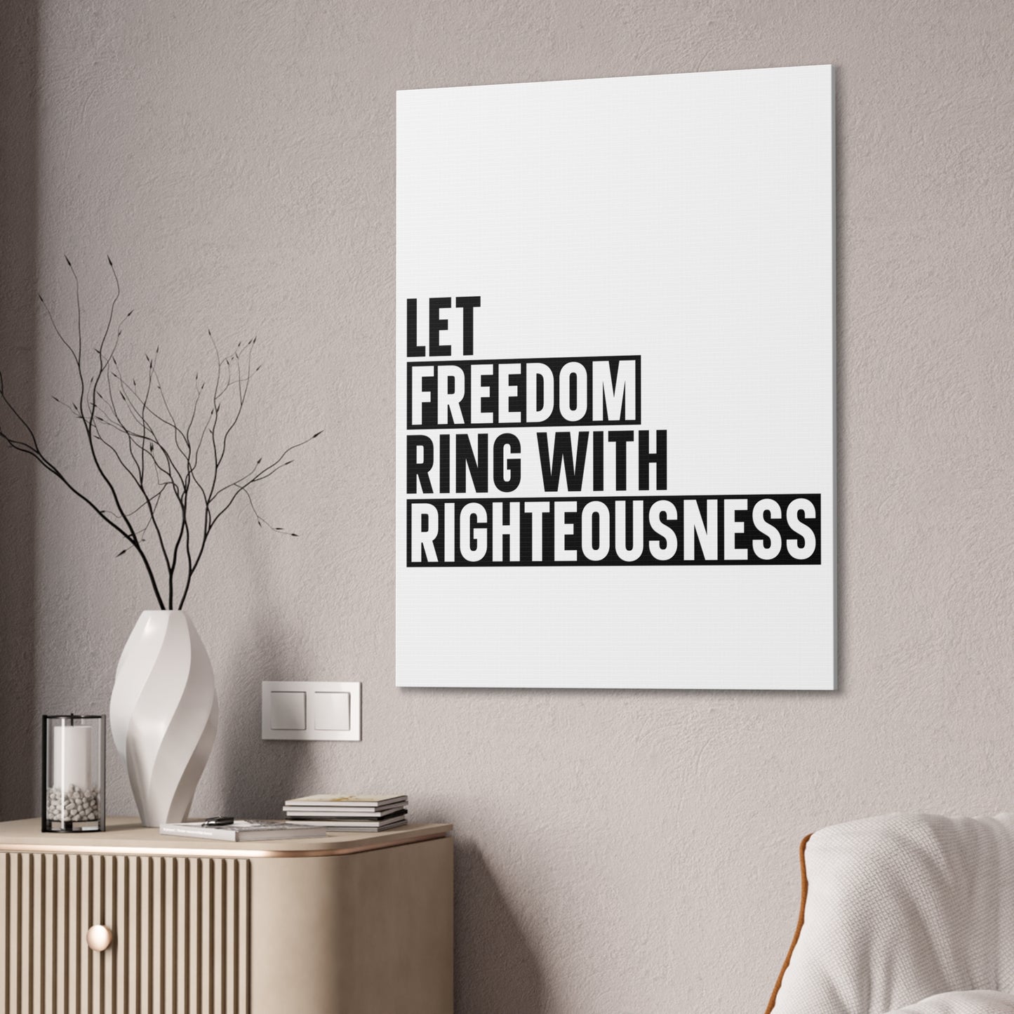 Let Freedom Ring with Righteousness Canvas