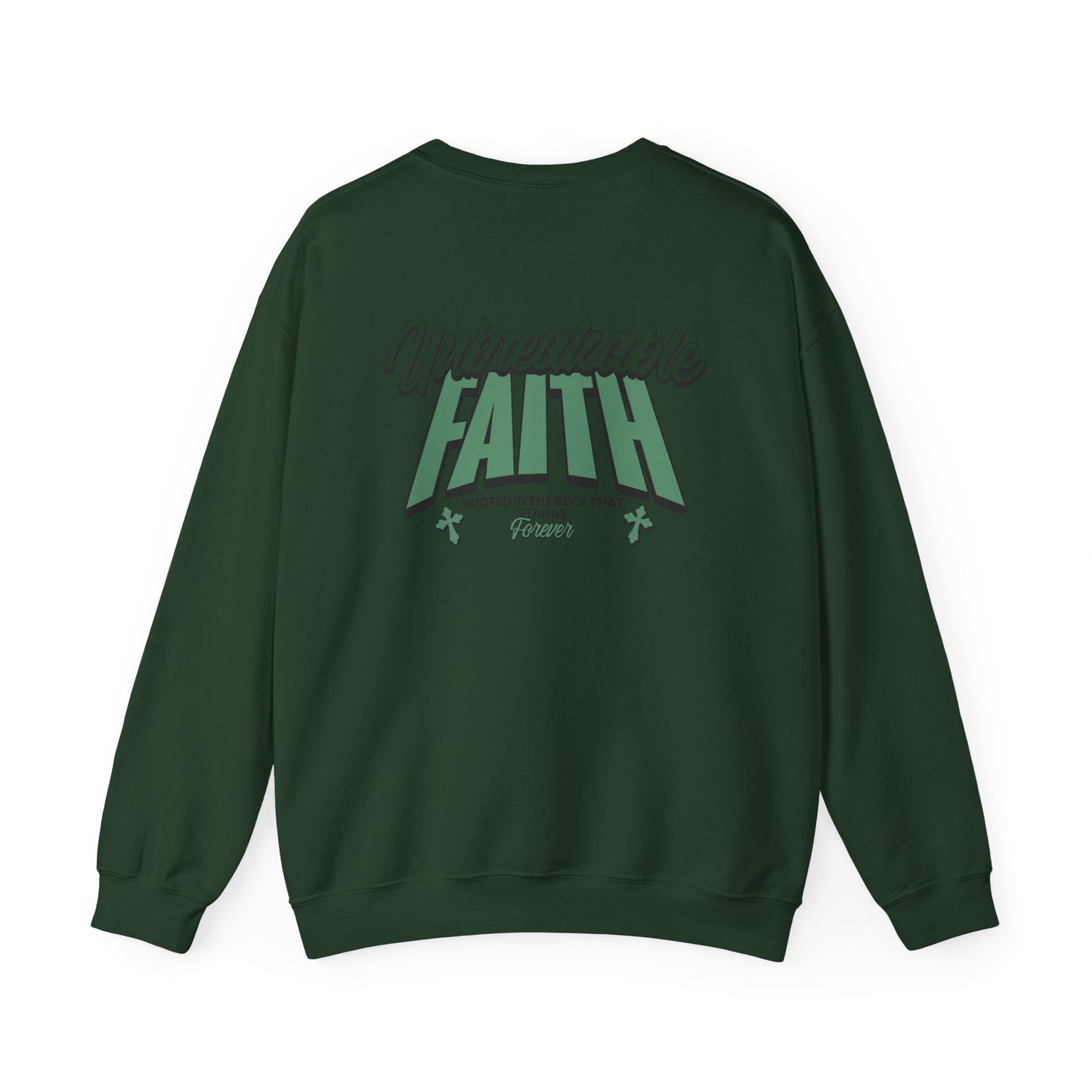 Unbreakable Faith Themed Unisex Sweatshirt