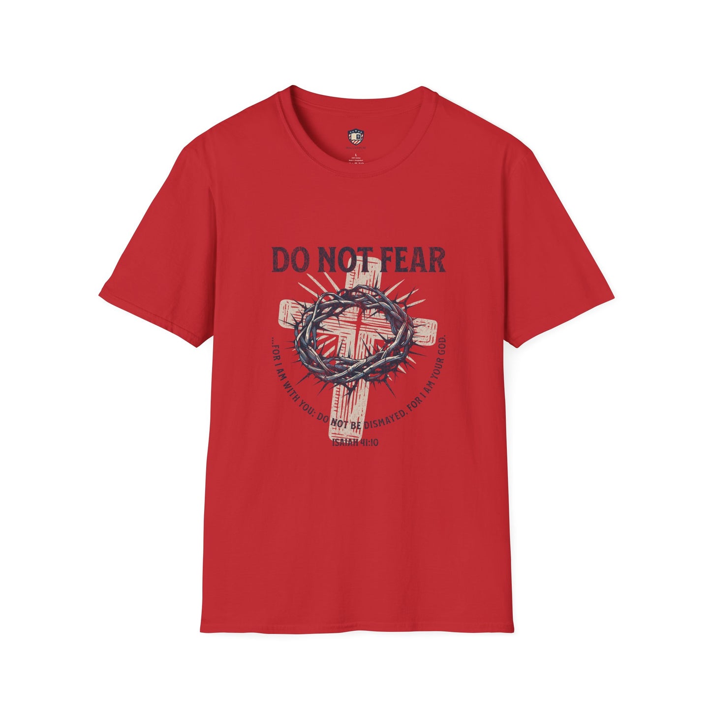 Do Not Fear Christian Unisex T-Shirt