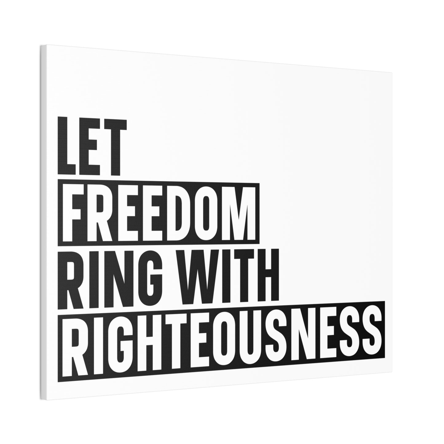 Let Freedom Ring with Righteousness Canvas