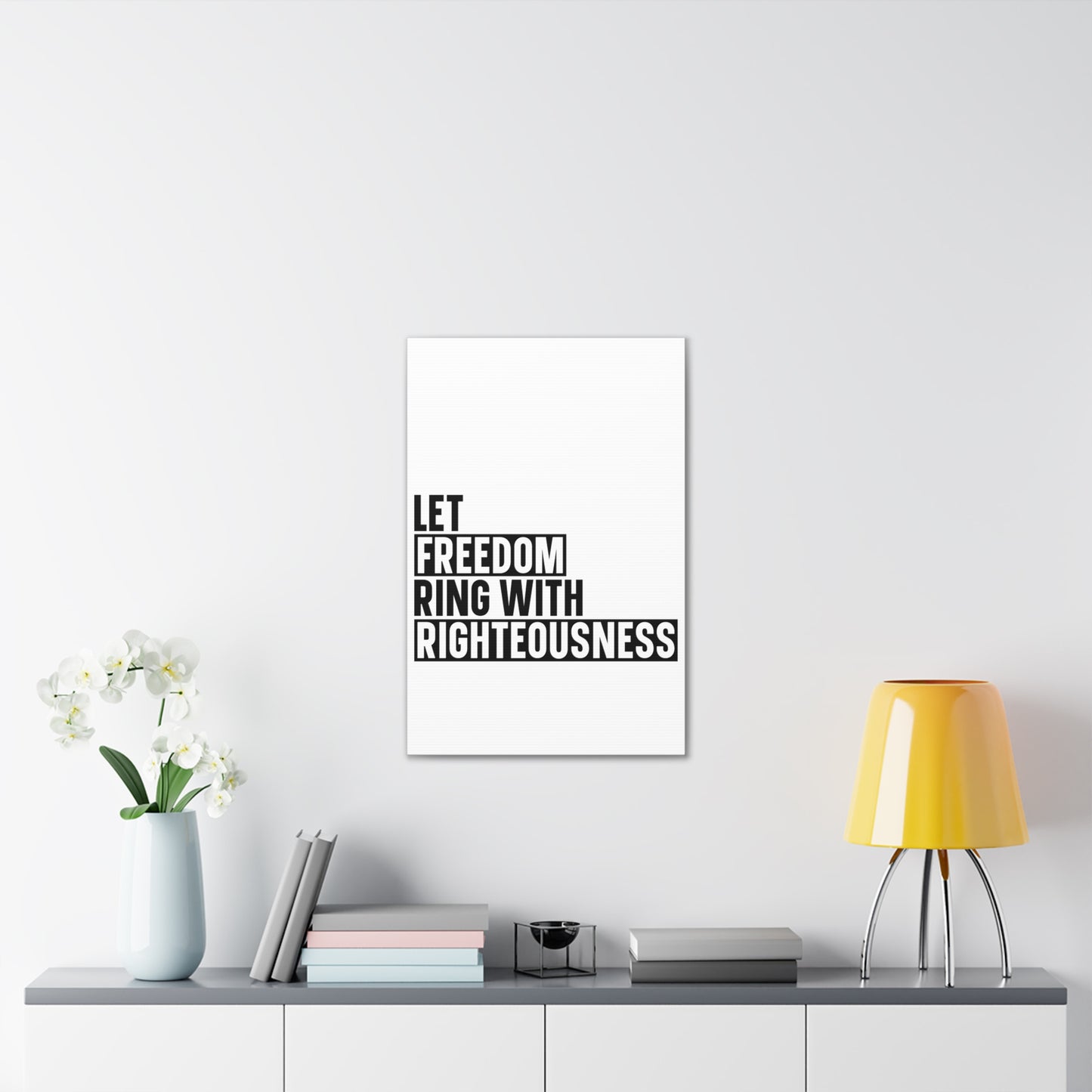Let Freedom Ring with Righteousness Canvas