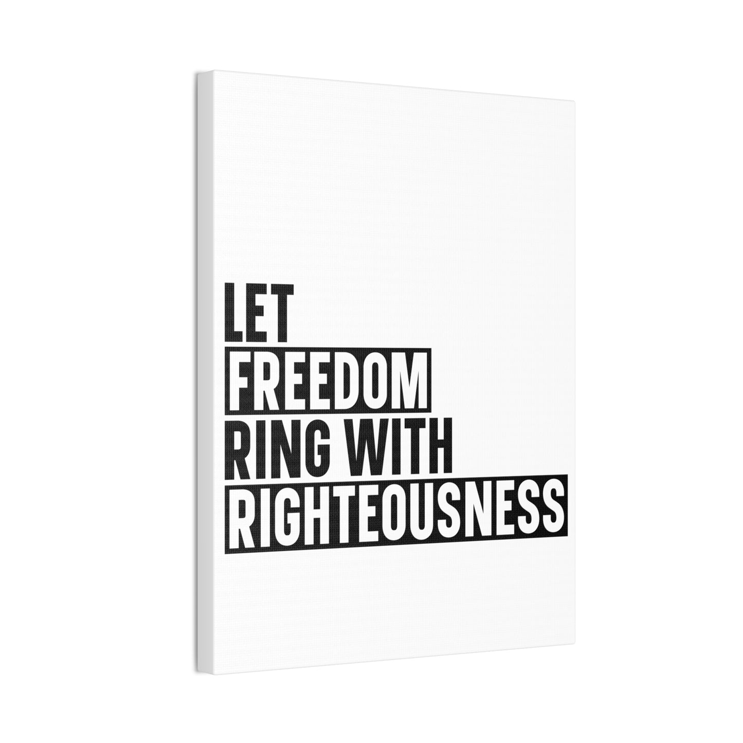 Let Freedom Ring with Righteousness Canvas