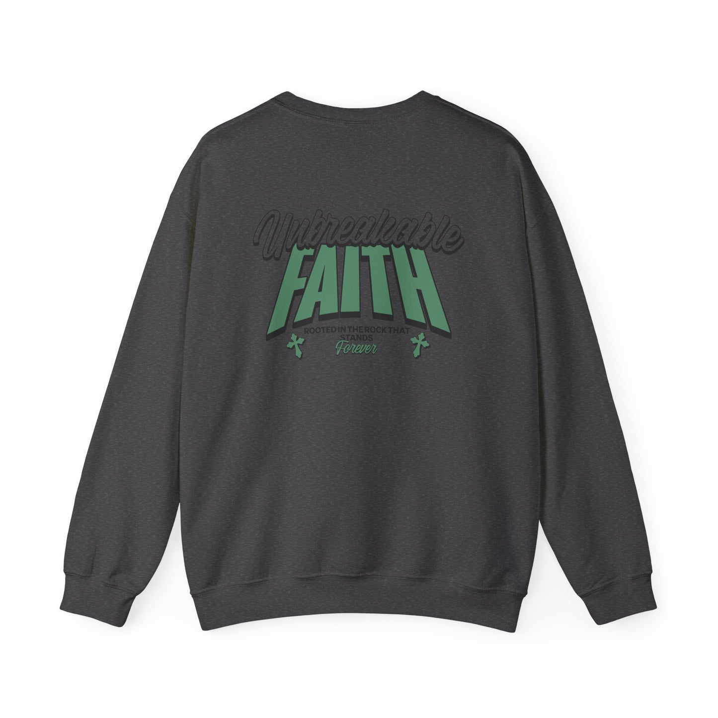 Unbreakable Faith Themed Unisex Sweatshirt