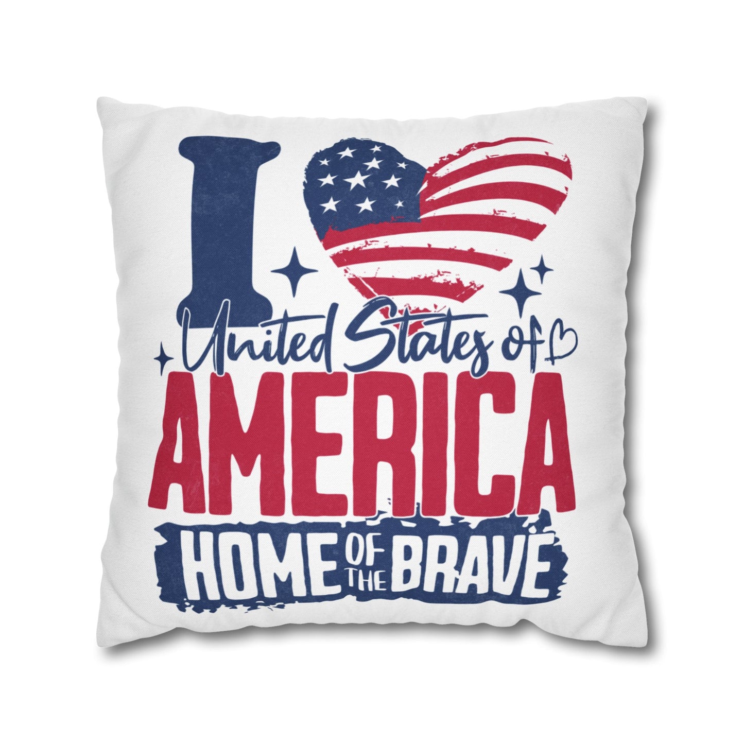 I Love America Home of the Brave Polyester Square Pillowcase