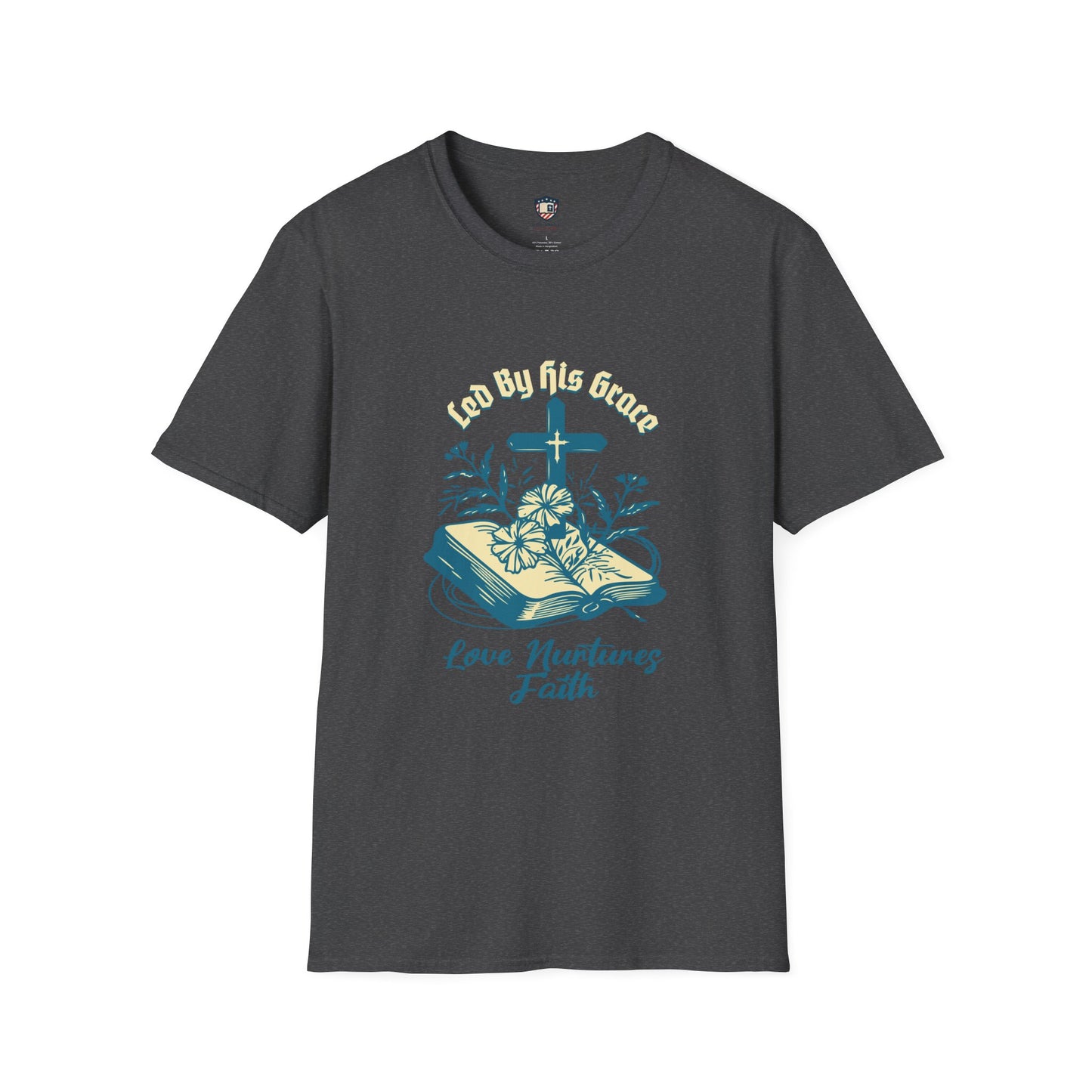 Love Nurtures Faith Inspired Unisex T-shirt