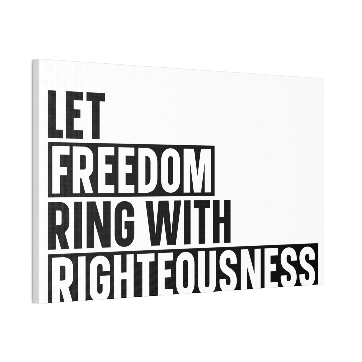 Let Freedom Ring with Righteousness Canvas