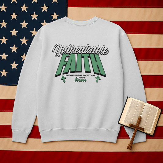 Unbreakable Faith Themed Unisex Sweatshirt