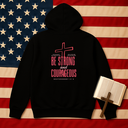 Be Strong and Courageous Unisex Hoodie