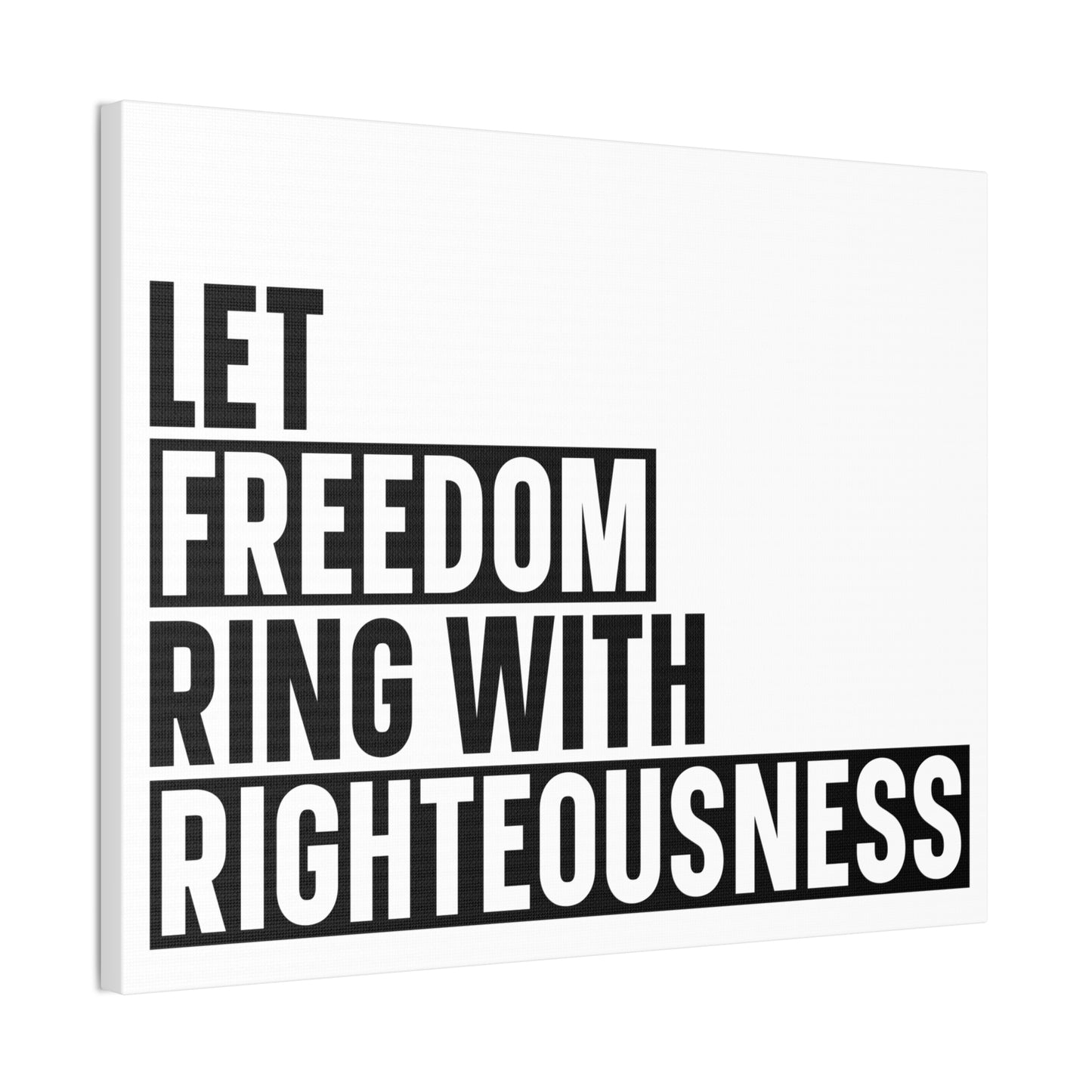 Let Freedom Ring with Righteousness Canvas