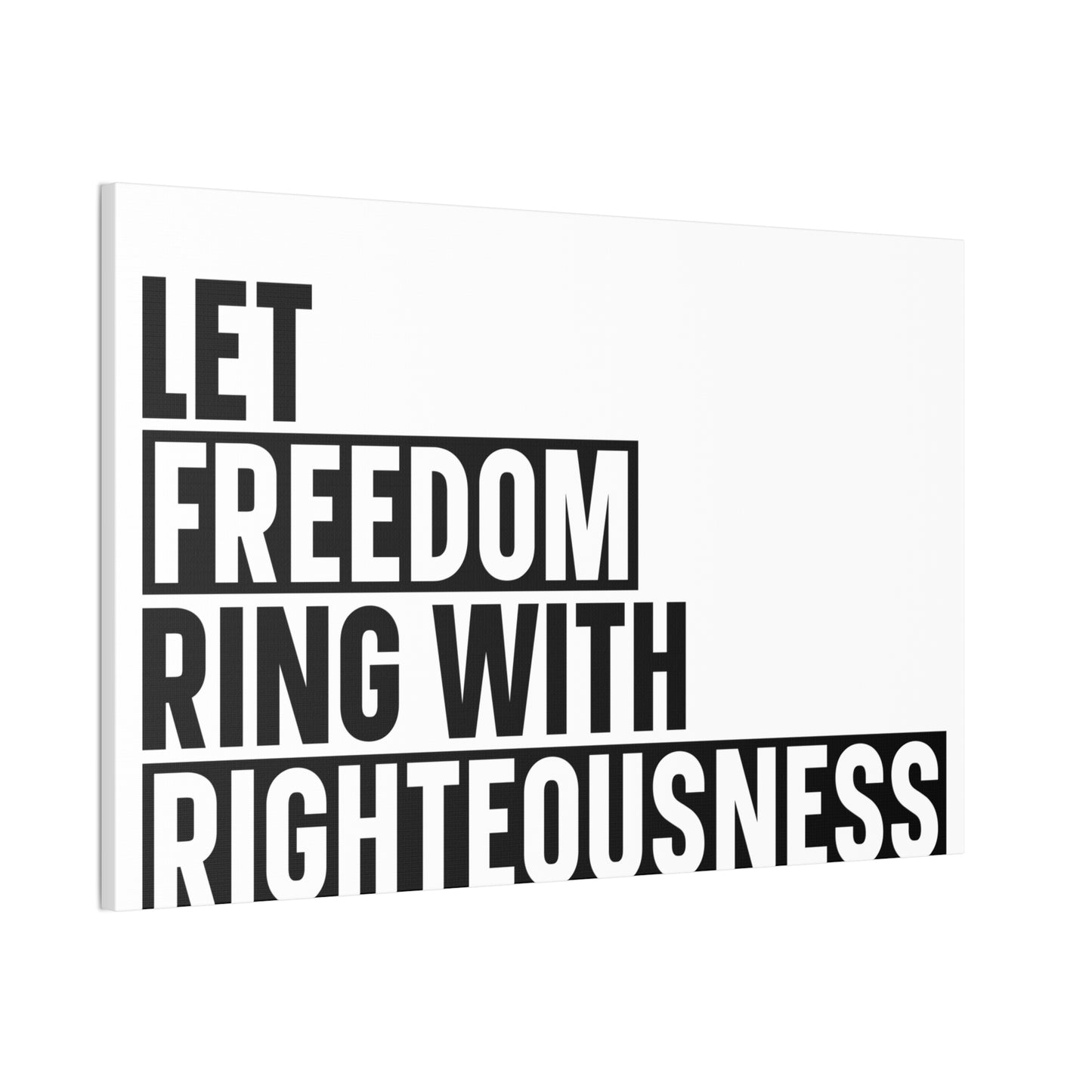 Let Freedom Ring with Righteousness Canvas