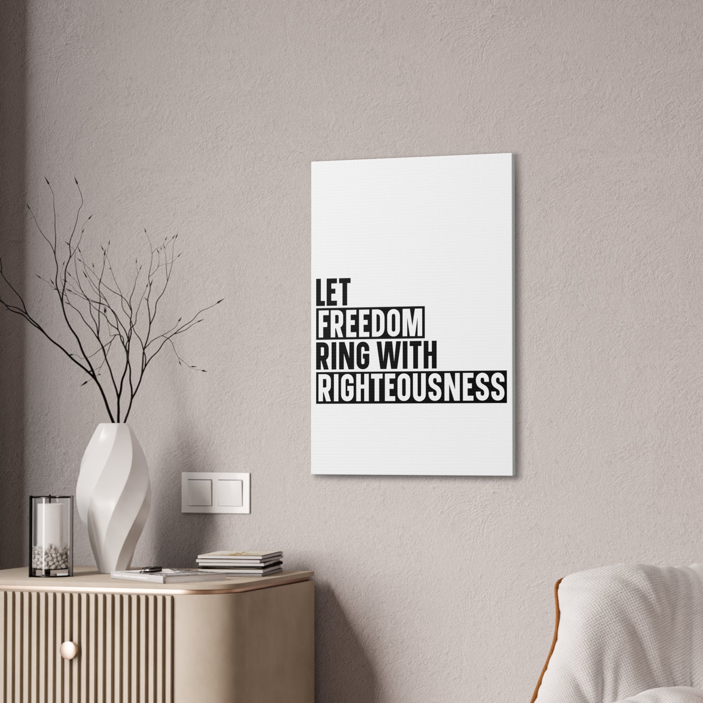 Let Freedom Ring with Righteousness Canvas