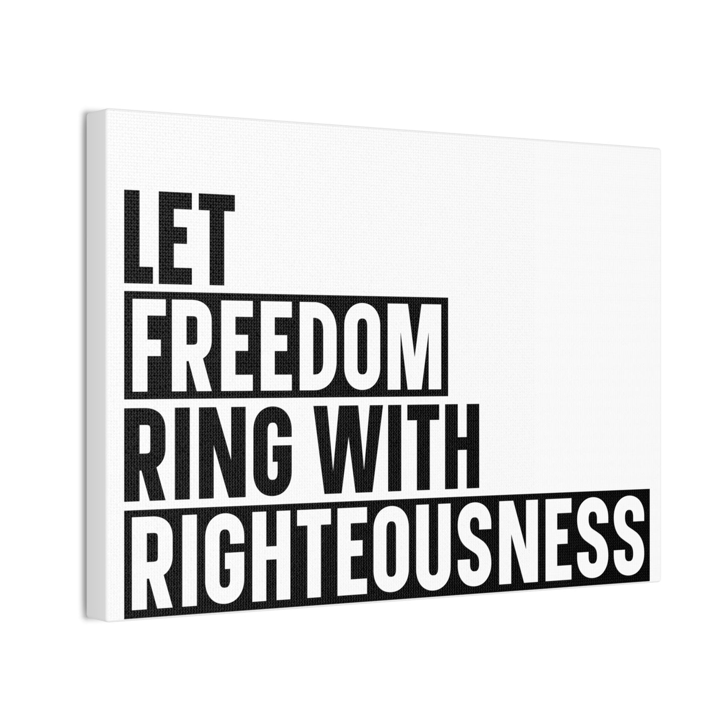 Let Freedom Ring with Righteousness Canvas