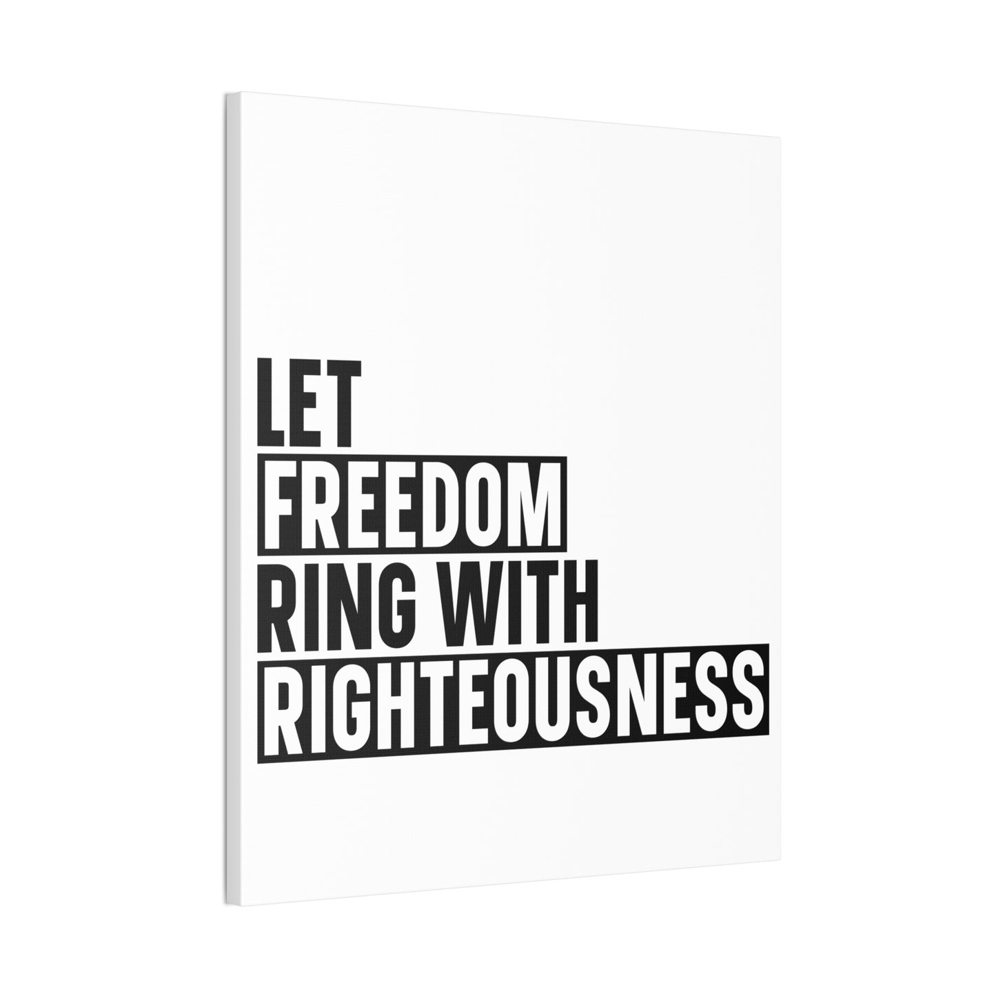 Let Freedom Ring with Righteousness Canvas