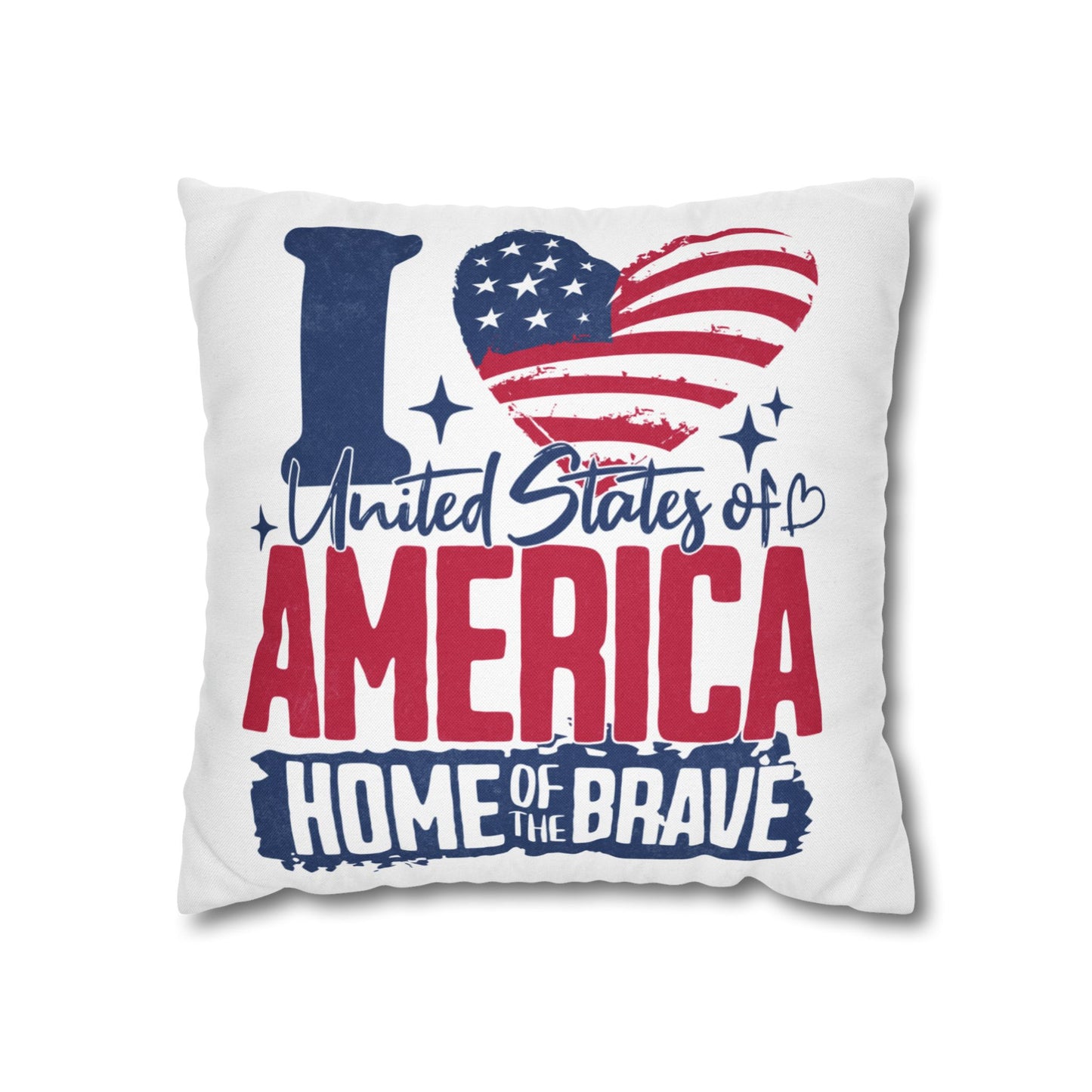 I Love America Home of the Brave Polyester Square Pillowcase