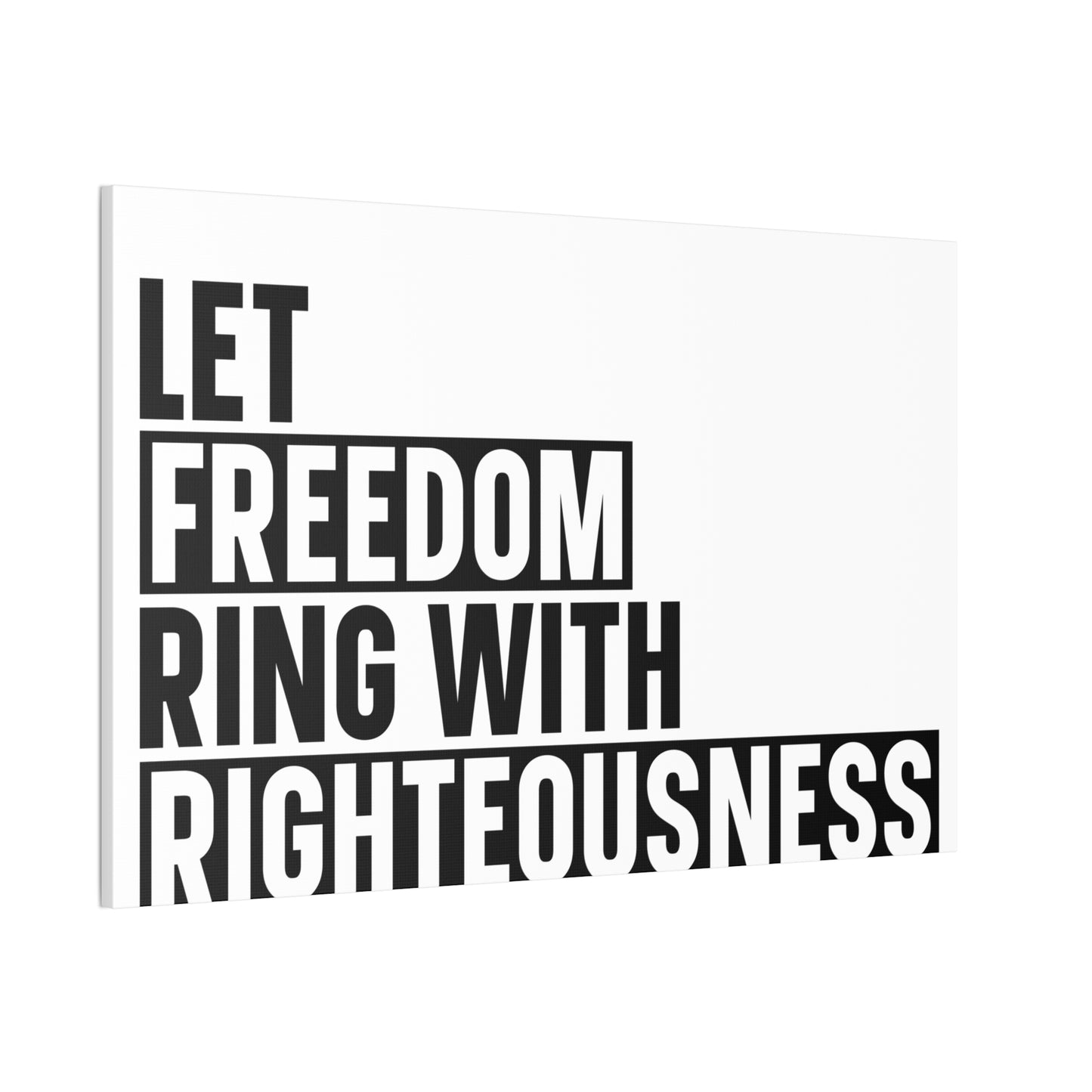 Let Freedom Ring with Righteousness Canvas