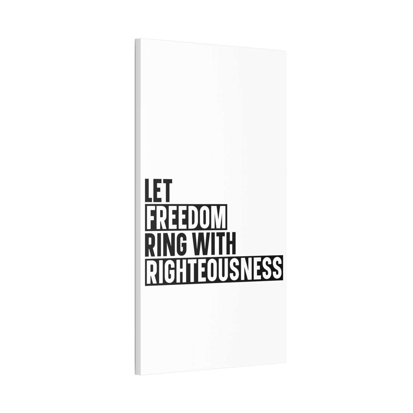 Let Freedom Ring with Righteousness Canvas