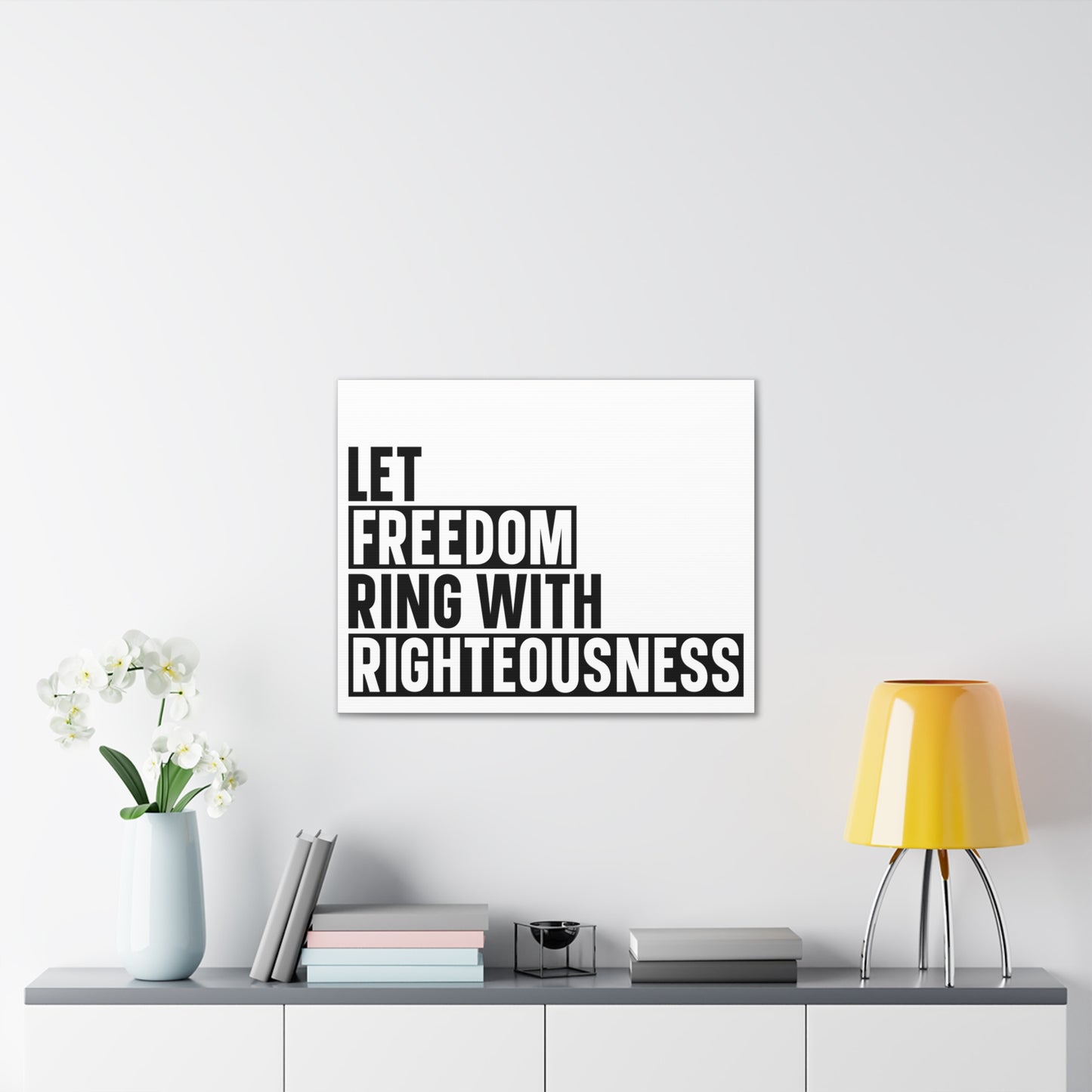 Let Freedom Ring with Righteousness Canvas
