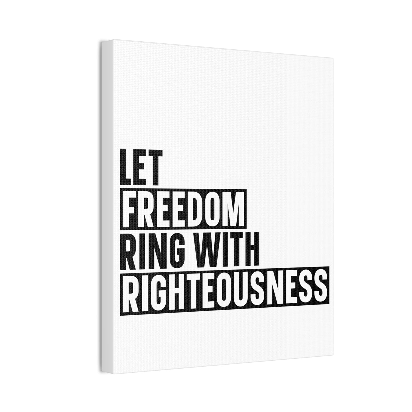 Let Freedom Ring with Righteousness Canvas