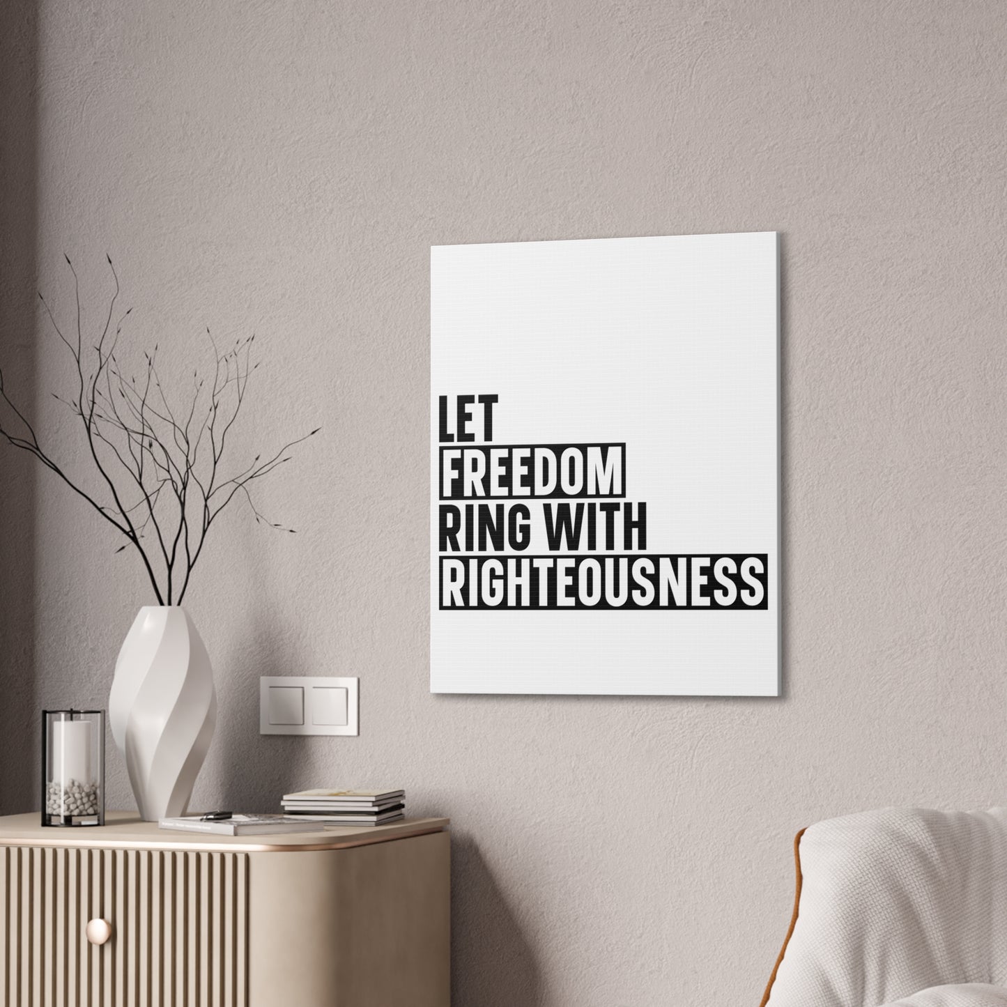 Let Freedom Ring with Righteousness Canvas