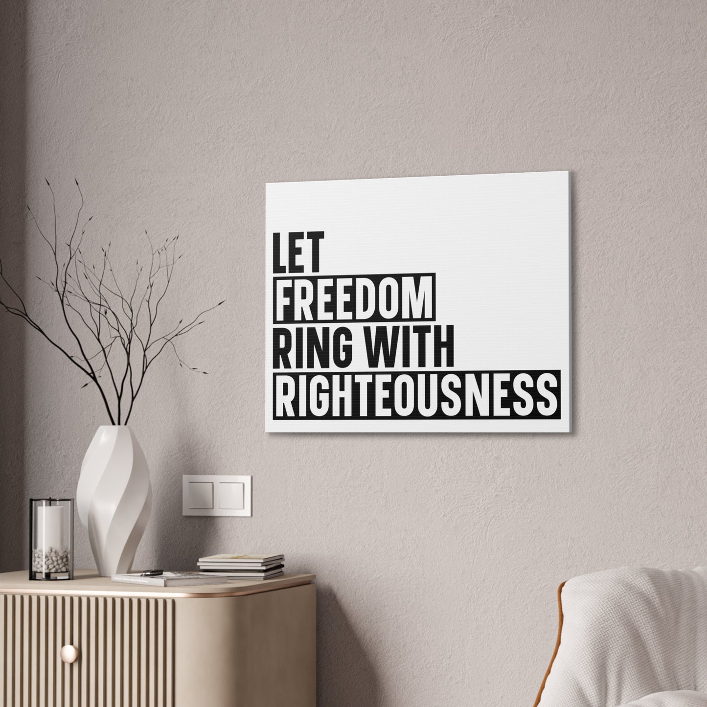 Let Freedom Ring with Righteousness Canvas