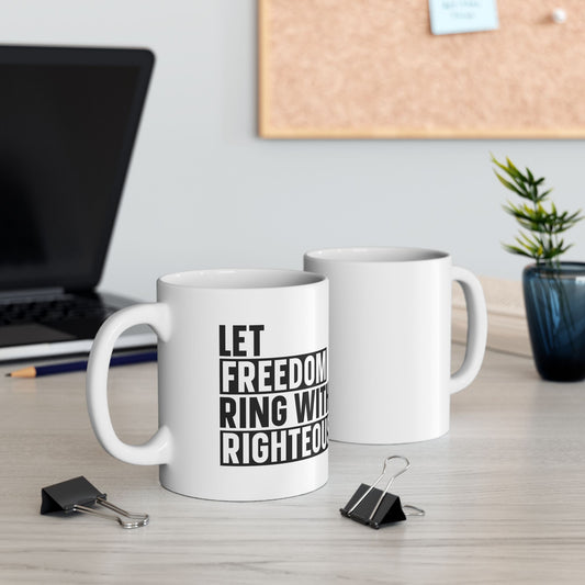 Let Freedom Ring Ceramic Mug