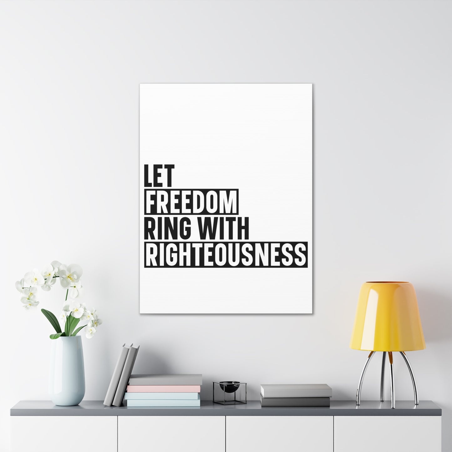 Let Freedom Ring with Righteousness Canvas