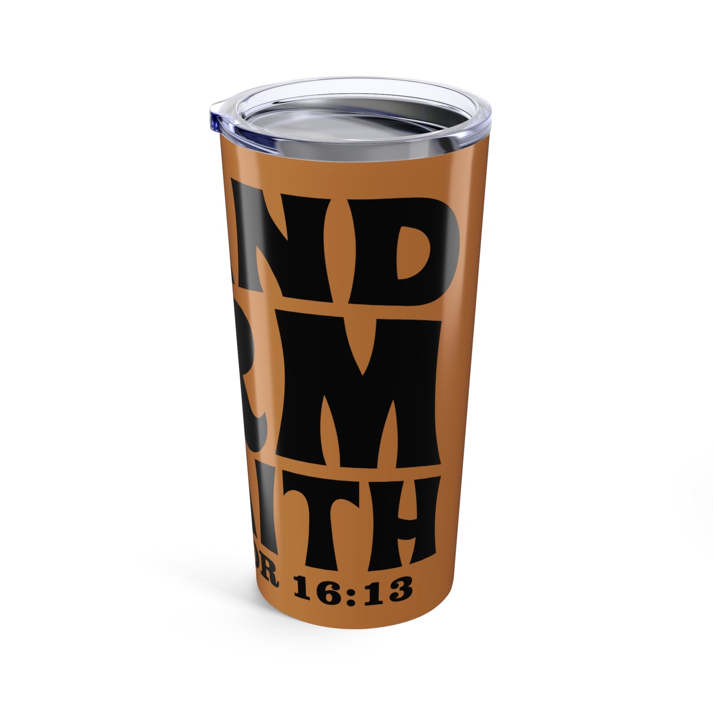 Stand Firm in Faith Tumbler 20oz