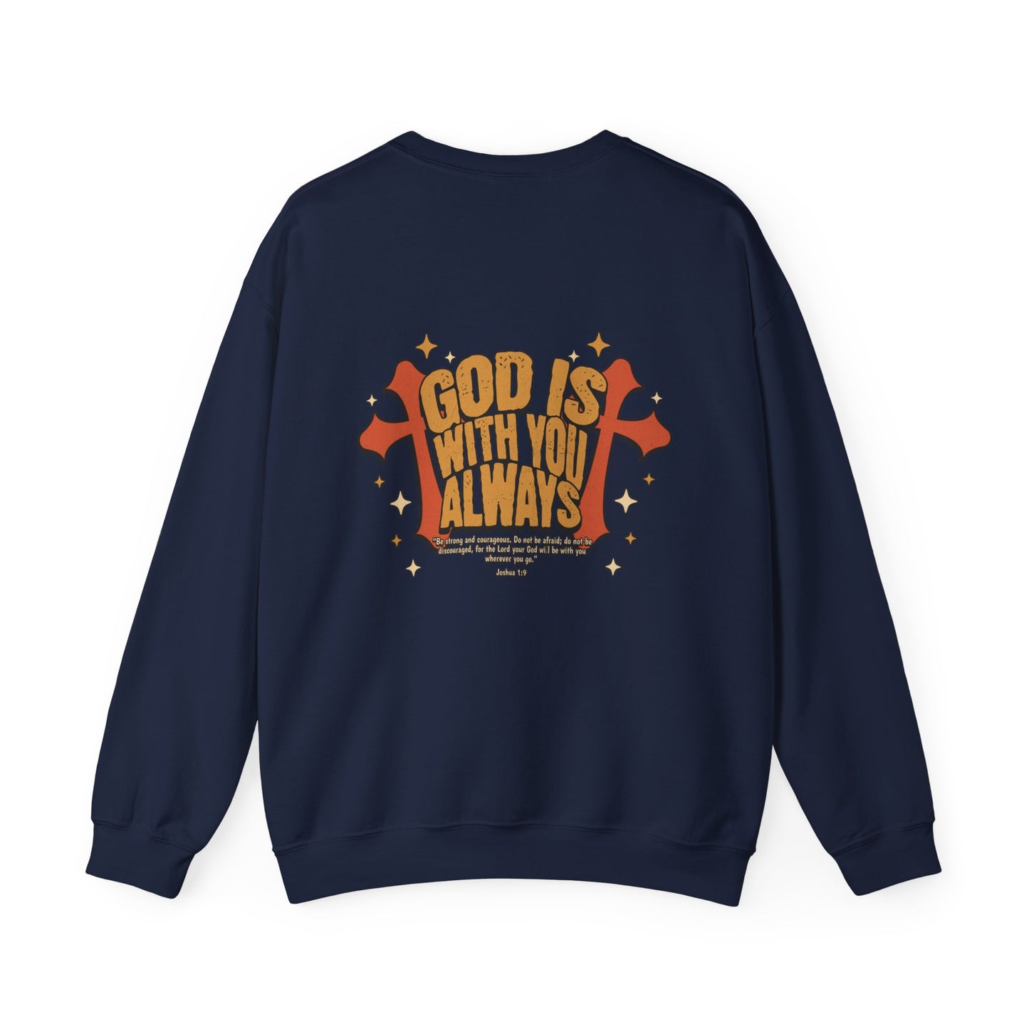 God is with you Always Inspirational Unisex Sweatshirt