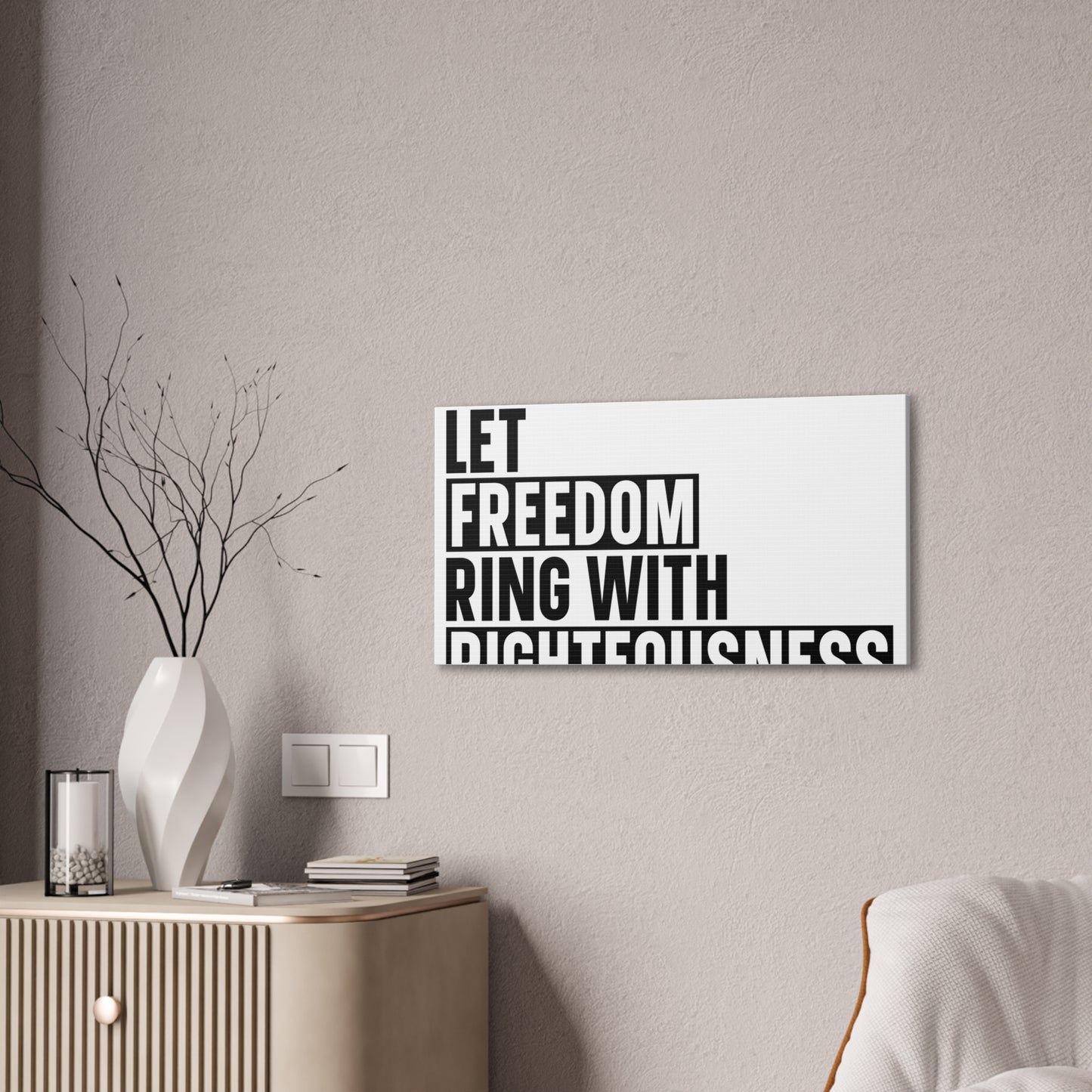 Let Freedom Ring with Righteousness Canvas